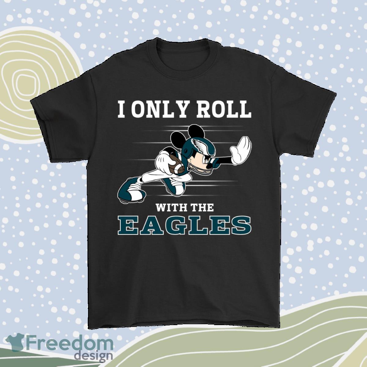 Nfl Mickey Mouse I Only Roll With Philadelphia Eagles Shirt Product Photo 1