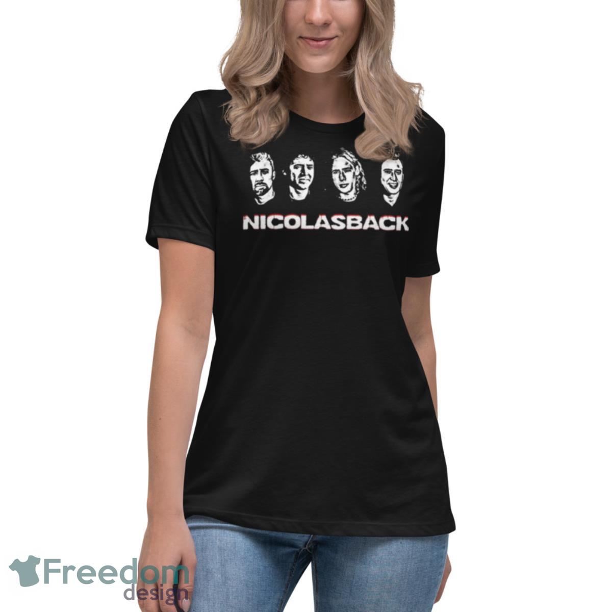 Nickelback Nicolas Cage Mashup Shirt - Womens Relaxed Short Sleeve Jersey Tee Nickelback Nicolas Cage Mashup Shirt - Womens Relaxed Short Sleeve Jersey Tee