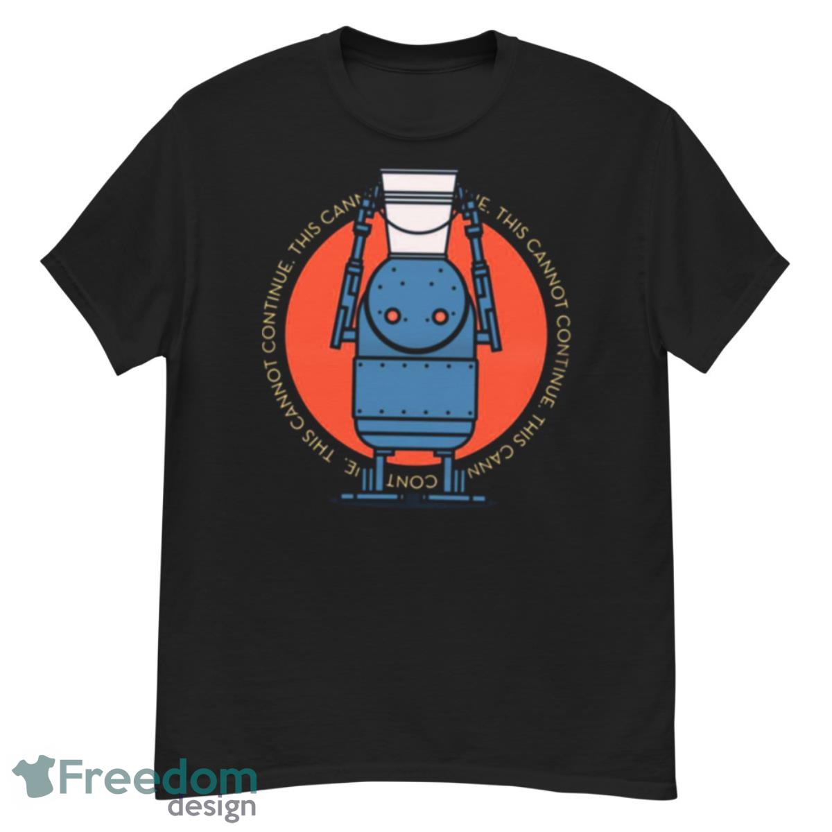 Nier Automata Robot This Cannot Continue Shirt - G500 Men’s Classic T-Shirt