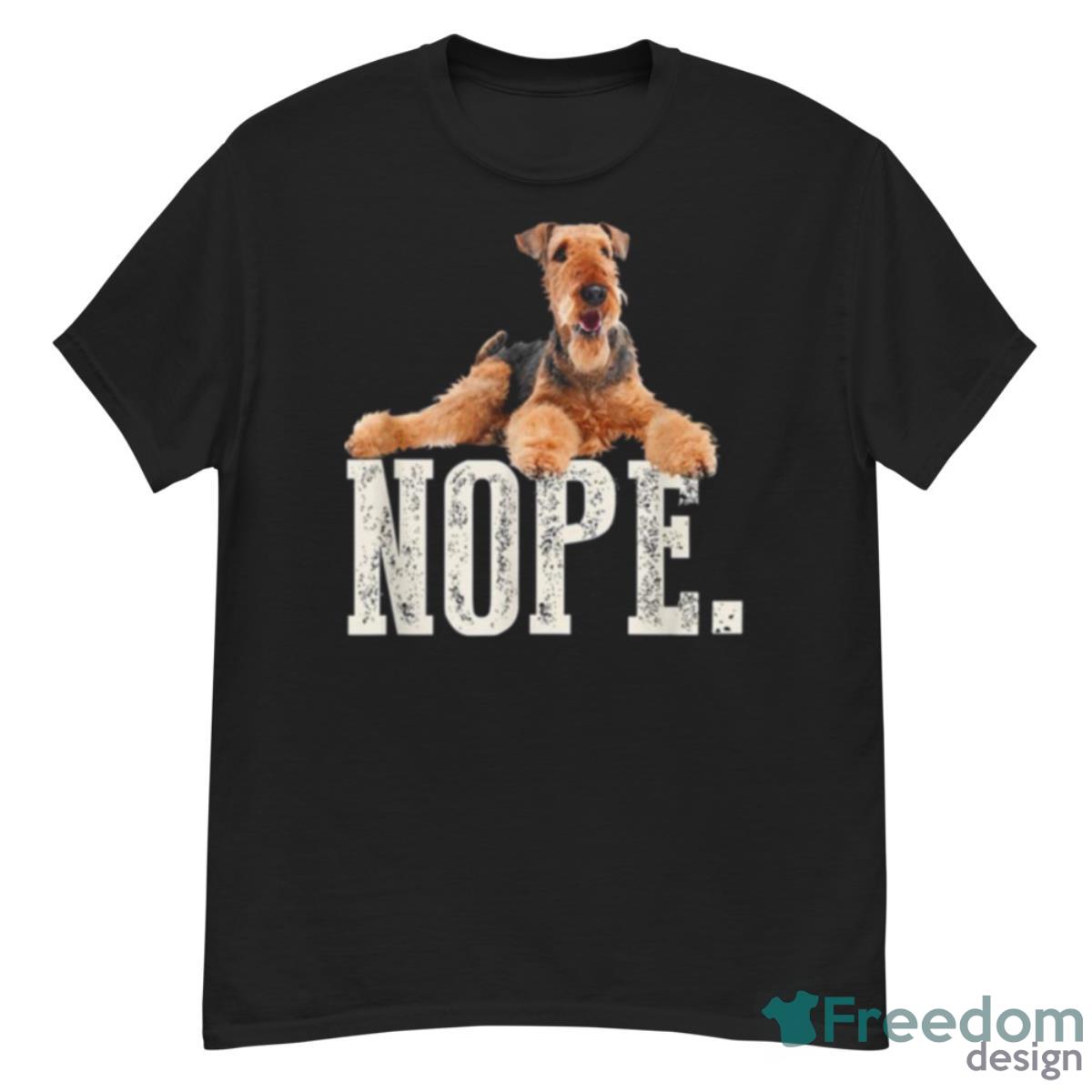 Nope Lazy Airedale Terrier Dog Lover Shirt - G500 Men’s Classic T-Shirt