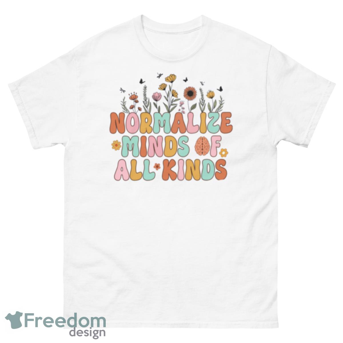 Normalize Minds Of All Kinds Trendy Shirt - 500 Men’s Classic Tee Gildan