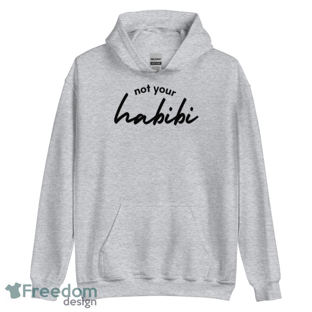 Not Your Habibi The Perfect Gift For Anyone Who Loves To Laugh Shirt - Unisex Heavy Blend Hooded Sweatshirt Not Your Habibi The Perfect Gift For Anyone Who Loves To Laugh Shirt - Unisex Heavy Blend Hooded Sweatshirt