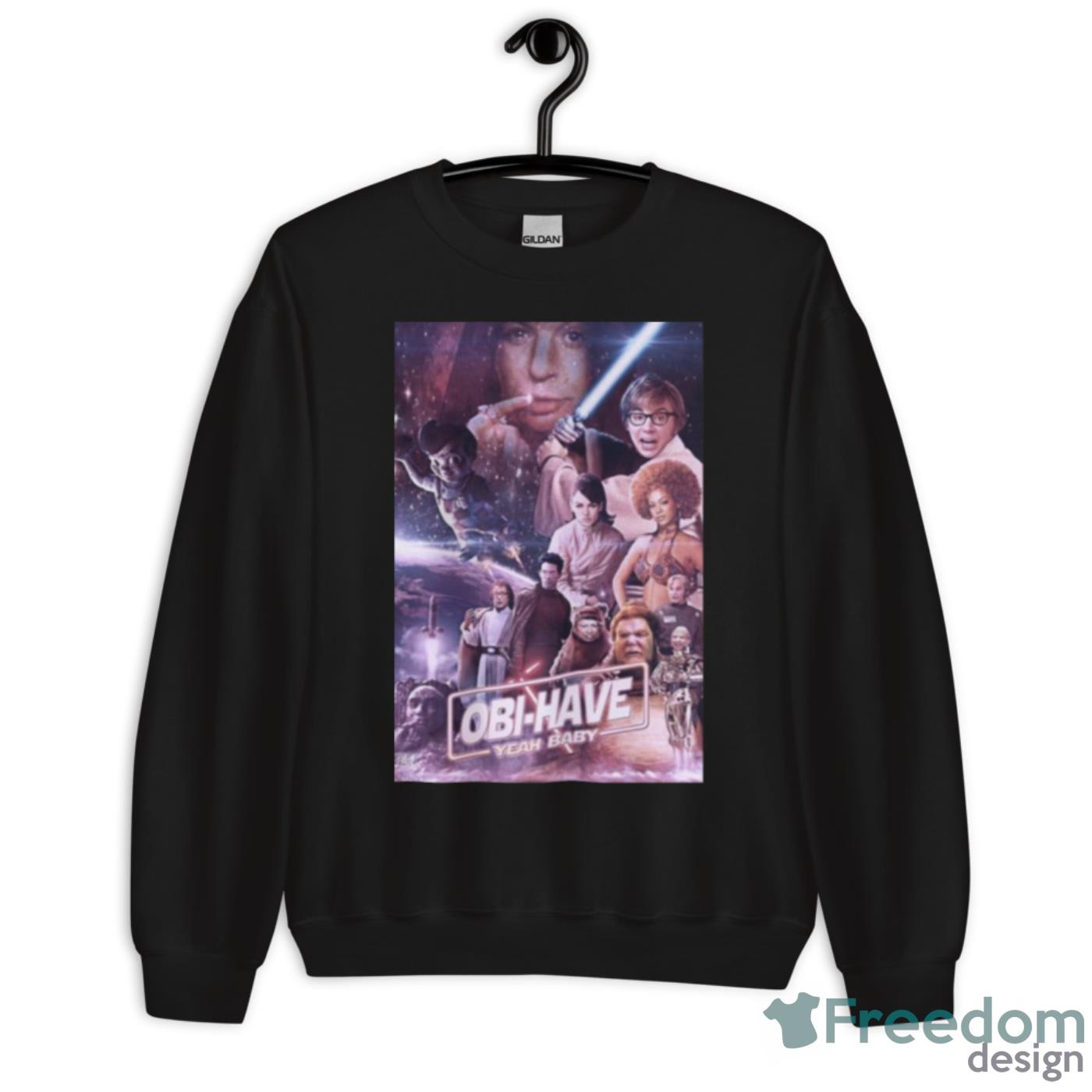 Obi Have Star Wars Shirt - Unisex Crewneck Sweatshirt Obi Have Star Wars Shirt - Unisex Crewneck Sweatshirt