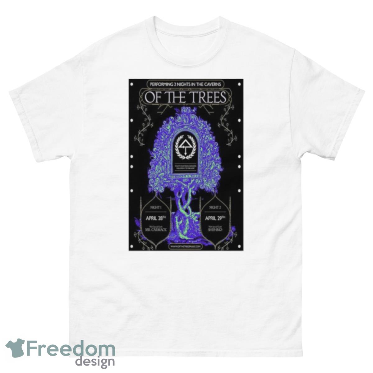 Of The Trees April 28+29 2023 With Special Guest Poster Shirt - 500 Men’s Classic Tee Gildan