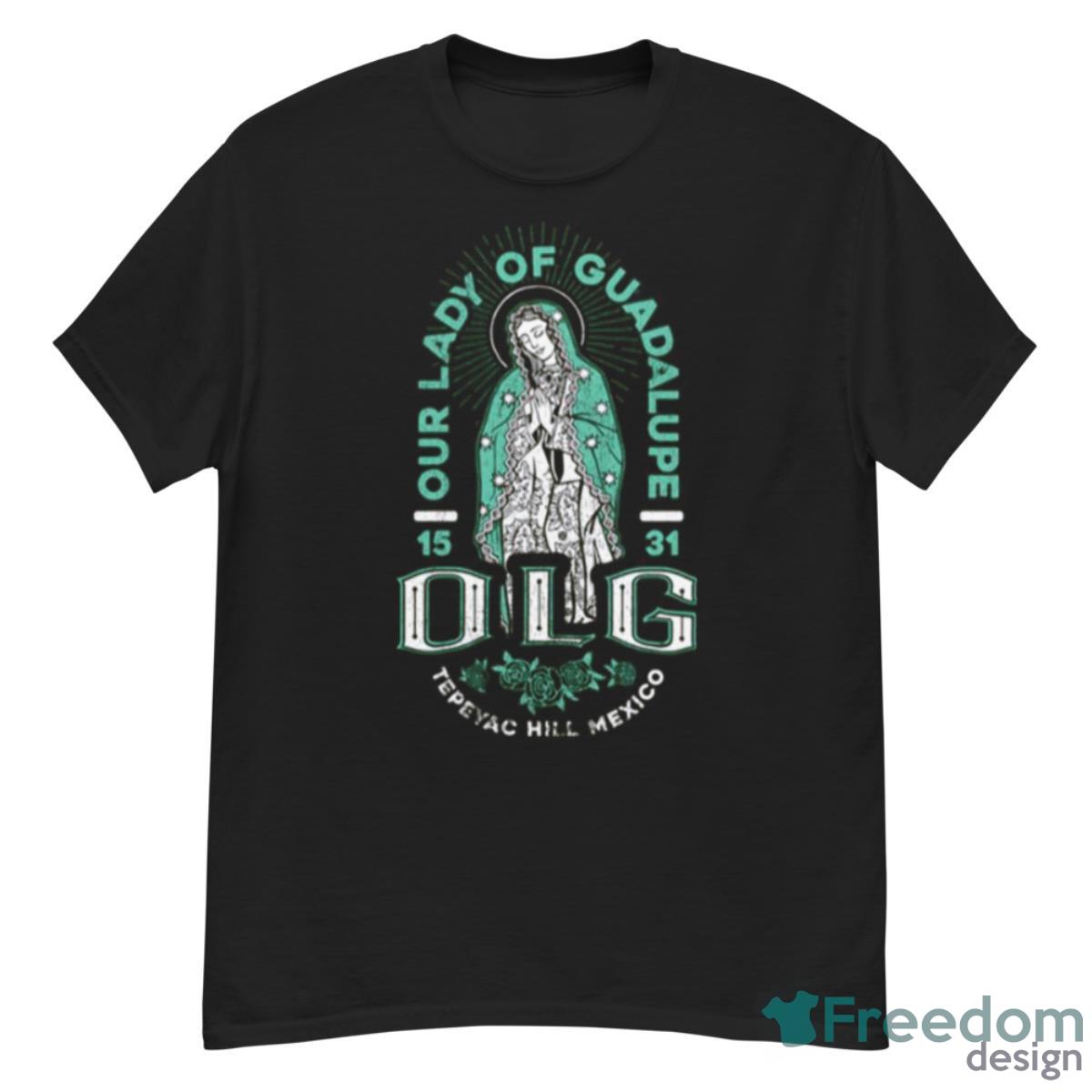 Olg Our Lady Of Guadalupe Faith Hill Shirt - G500 Men’s Classic T-Shirt