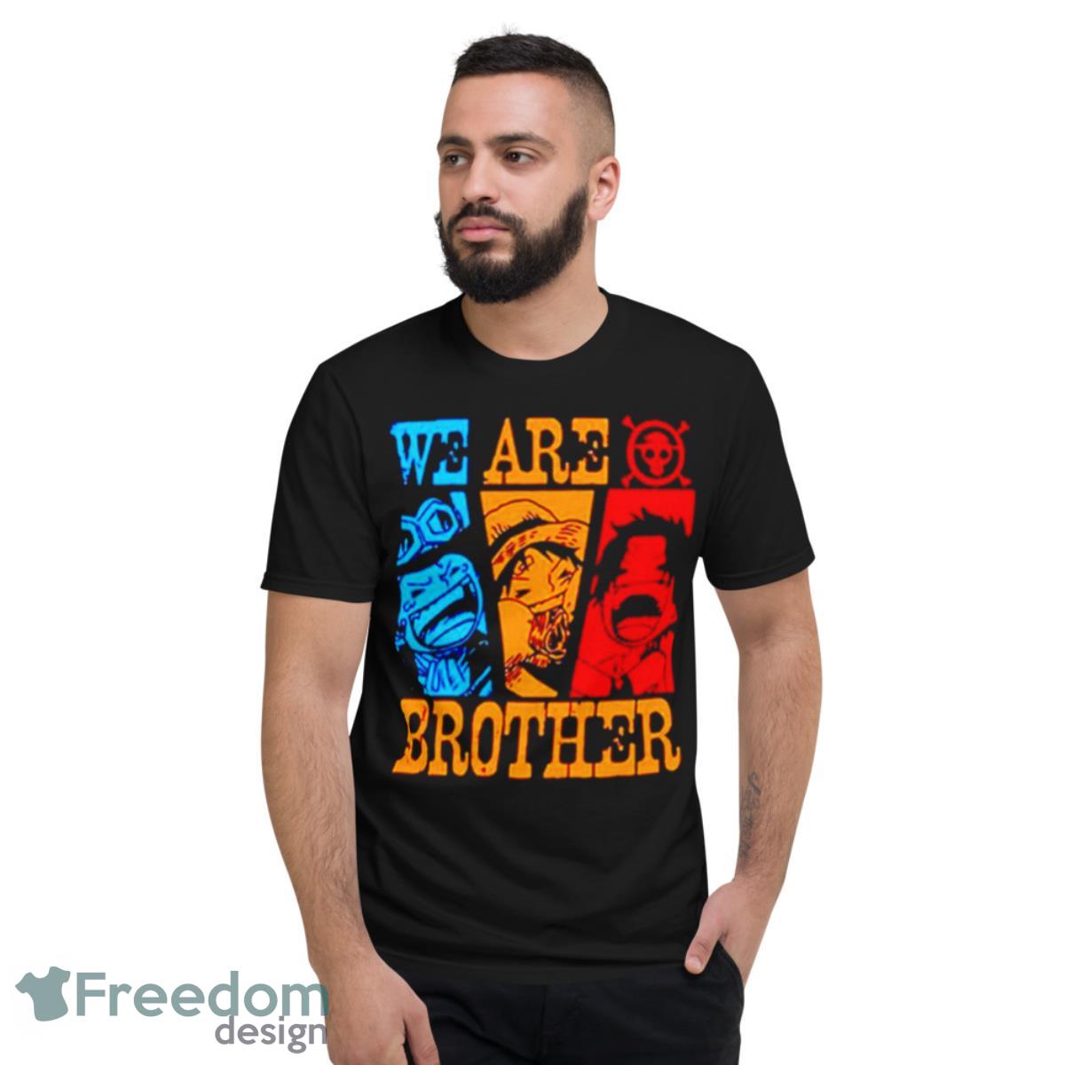 One Piece We Are Brother Shirt - Short Sleeve T-Shirt