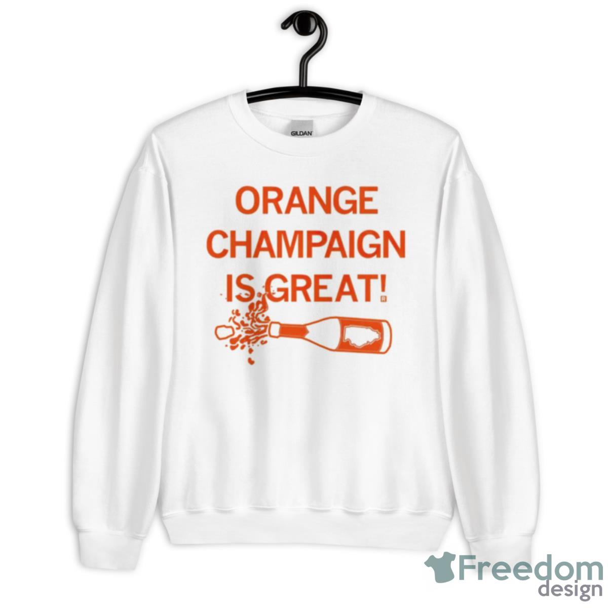 Orange Champaign Is Great Shirt - Unisex Heavy Blend Crewneck Sweatshirt
