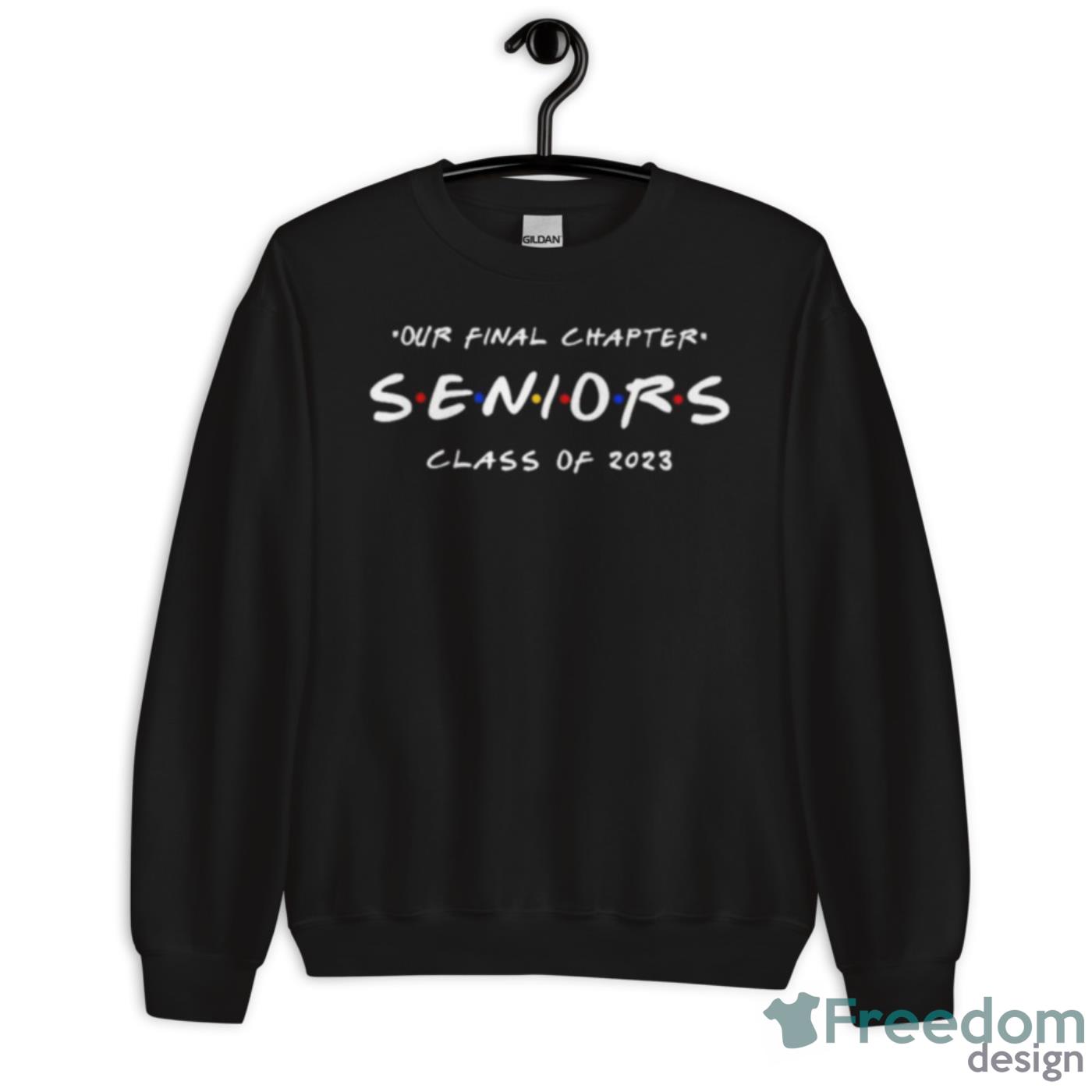 Our Final Chapter Our Final Chapter Seniors Class Of 2023 Shirt - Unisex Crewneck Sweatshirt Our Final Chapter Our Final Chapter Seniors Class Of 2023 Shirt - Unisex Crewneck Sweatshirt