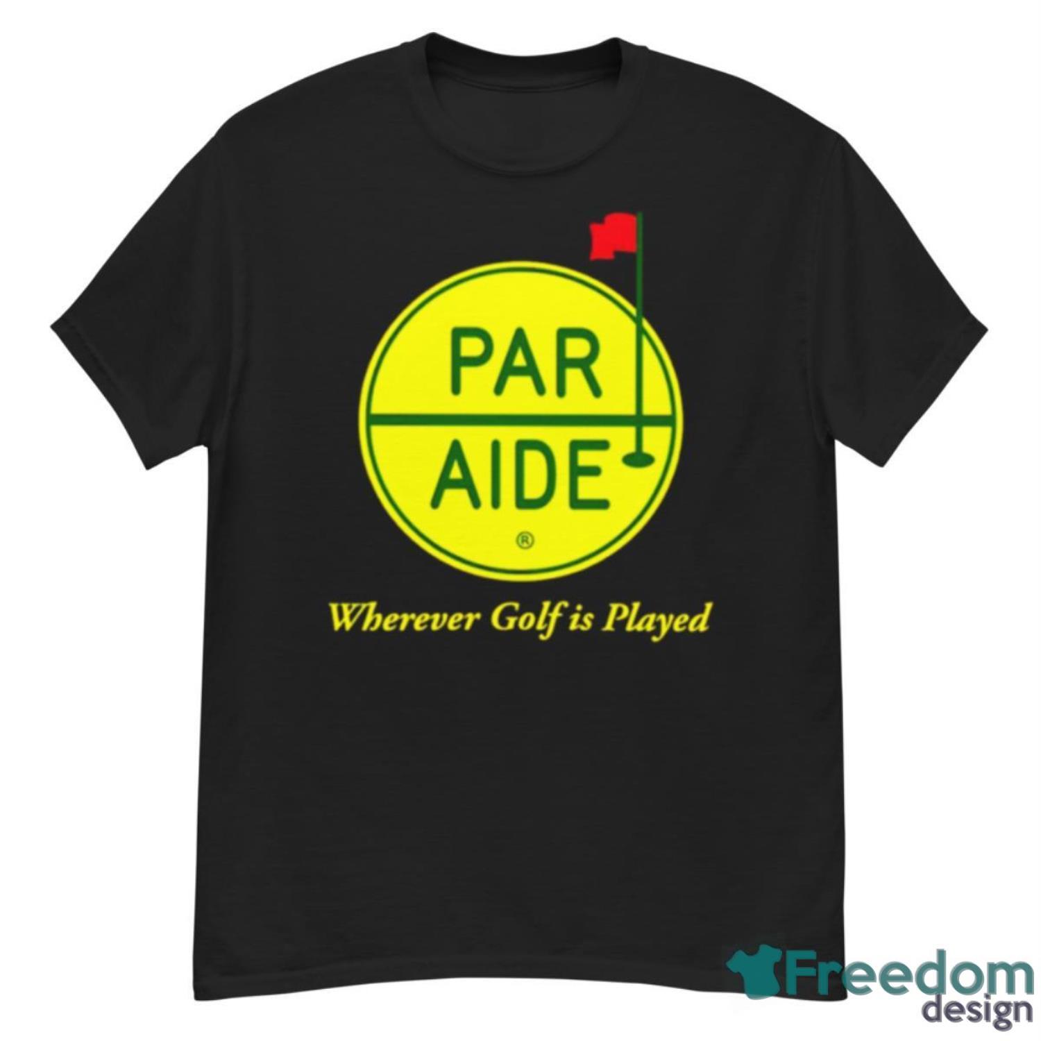 Par Aide Wherever Golf Is Played Shirt - G500 Men’s Classic T-Shirt