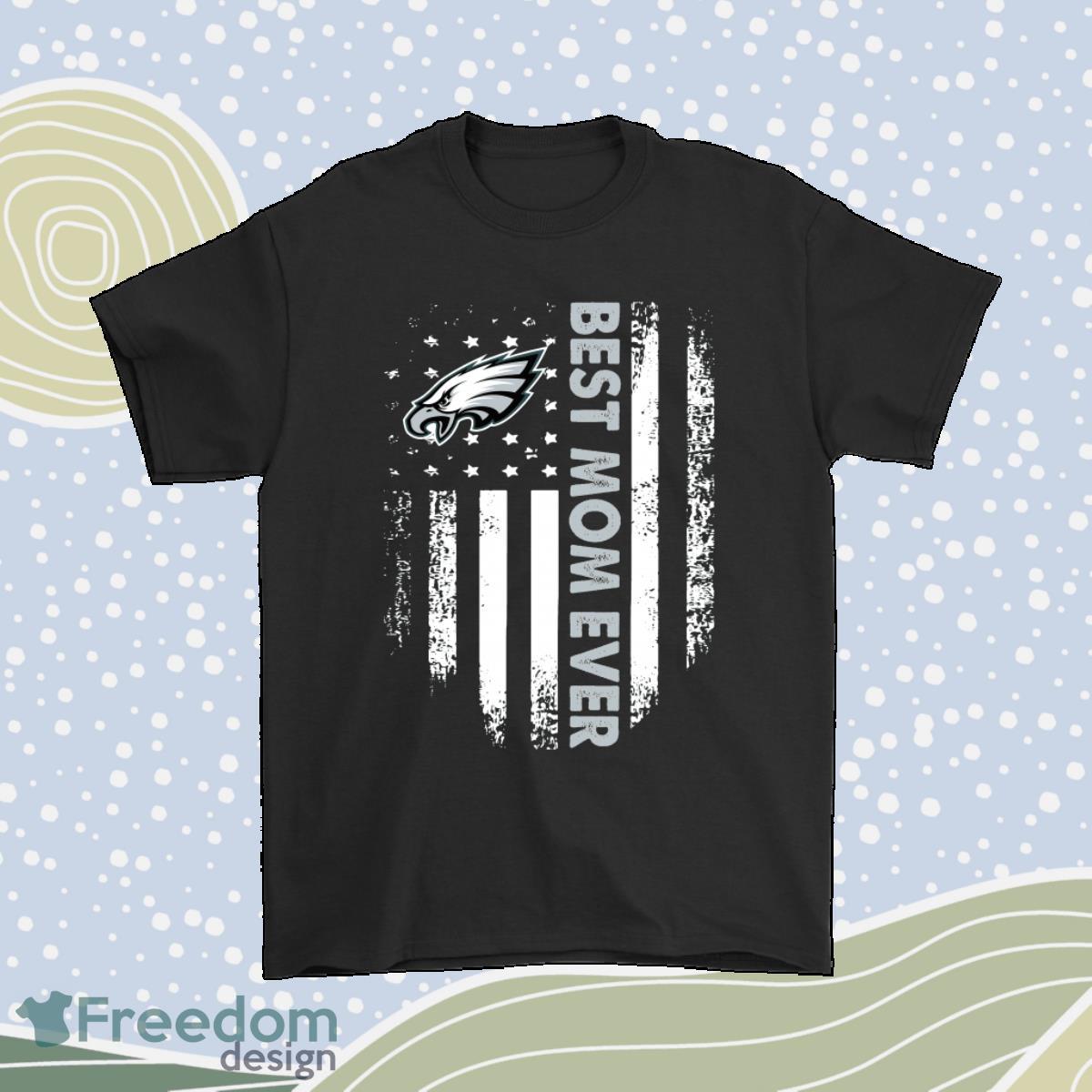 Philadelphia Eagles Best Mom Ever American Flag Shirt Product Photo 1