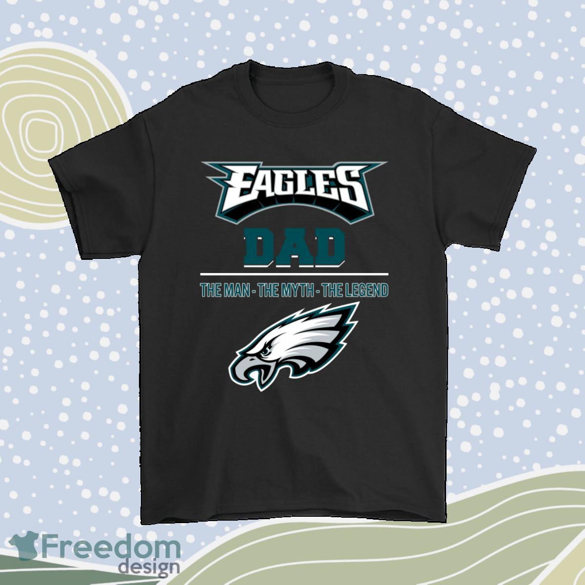 Philadelphia Eagles Dad The Man The Myth The Legend Shirt Product Photo 1