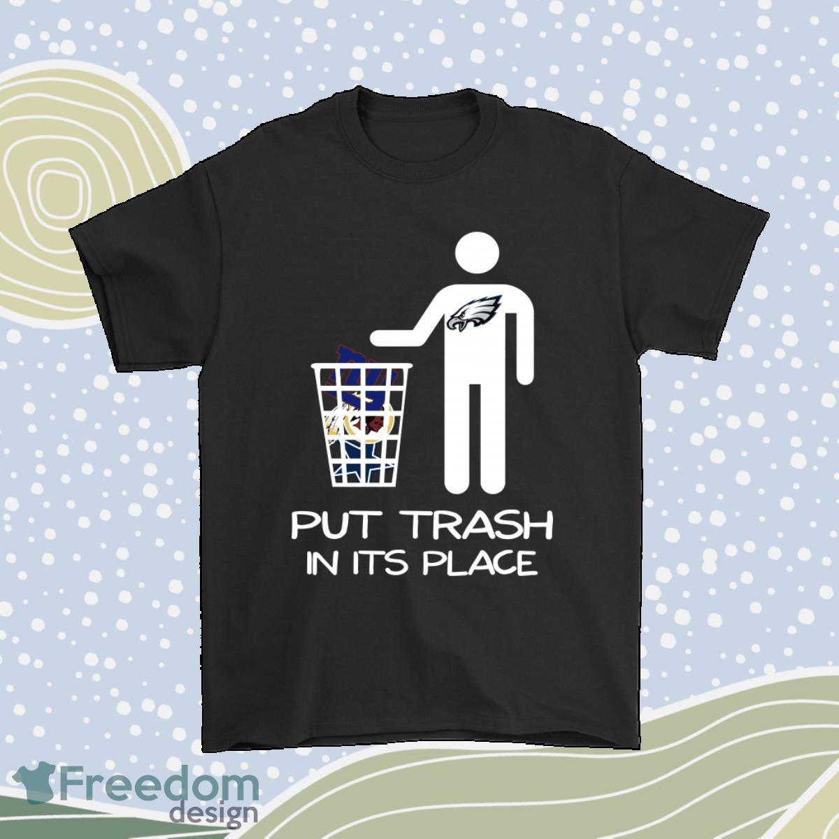 Philadelphia Eagles Put Trash In Its Place Funny Nfl Shirt Product Photo 1