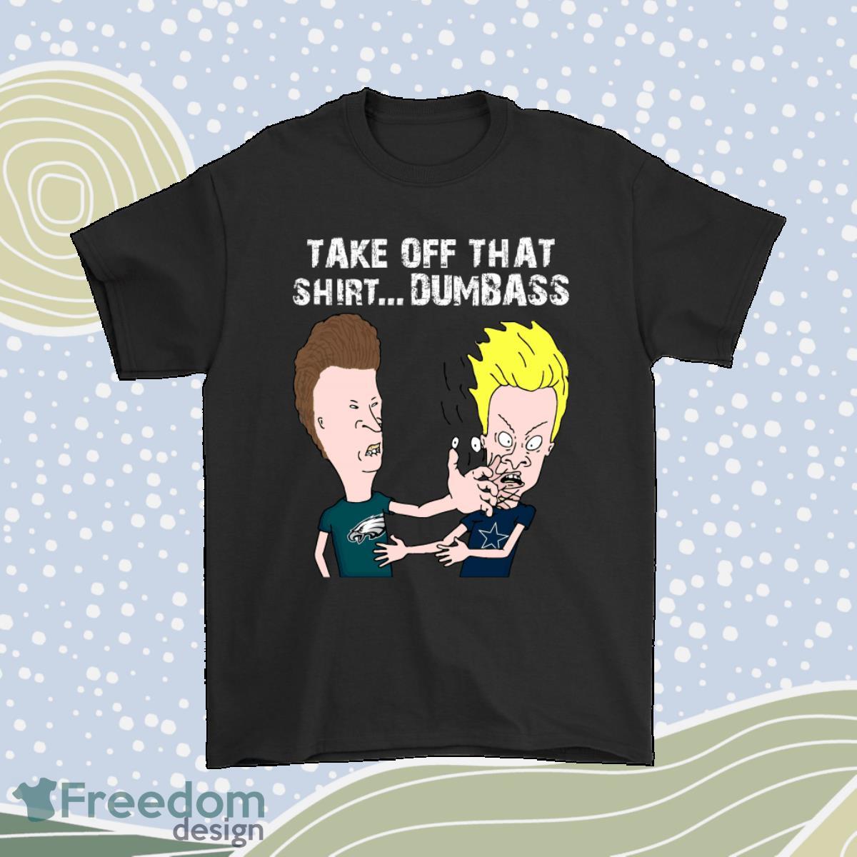 Philadelphia Eagles Take Off ThaShirt Dumbass Face Slap Shirt Product Photo 1