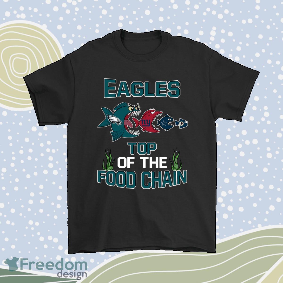 Philadelphia Eagles Top Of The Food Chain Nfl Shirt Product Photo 1