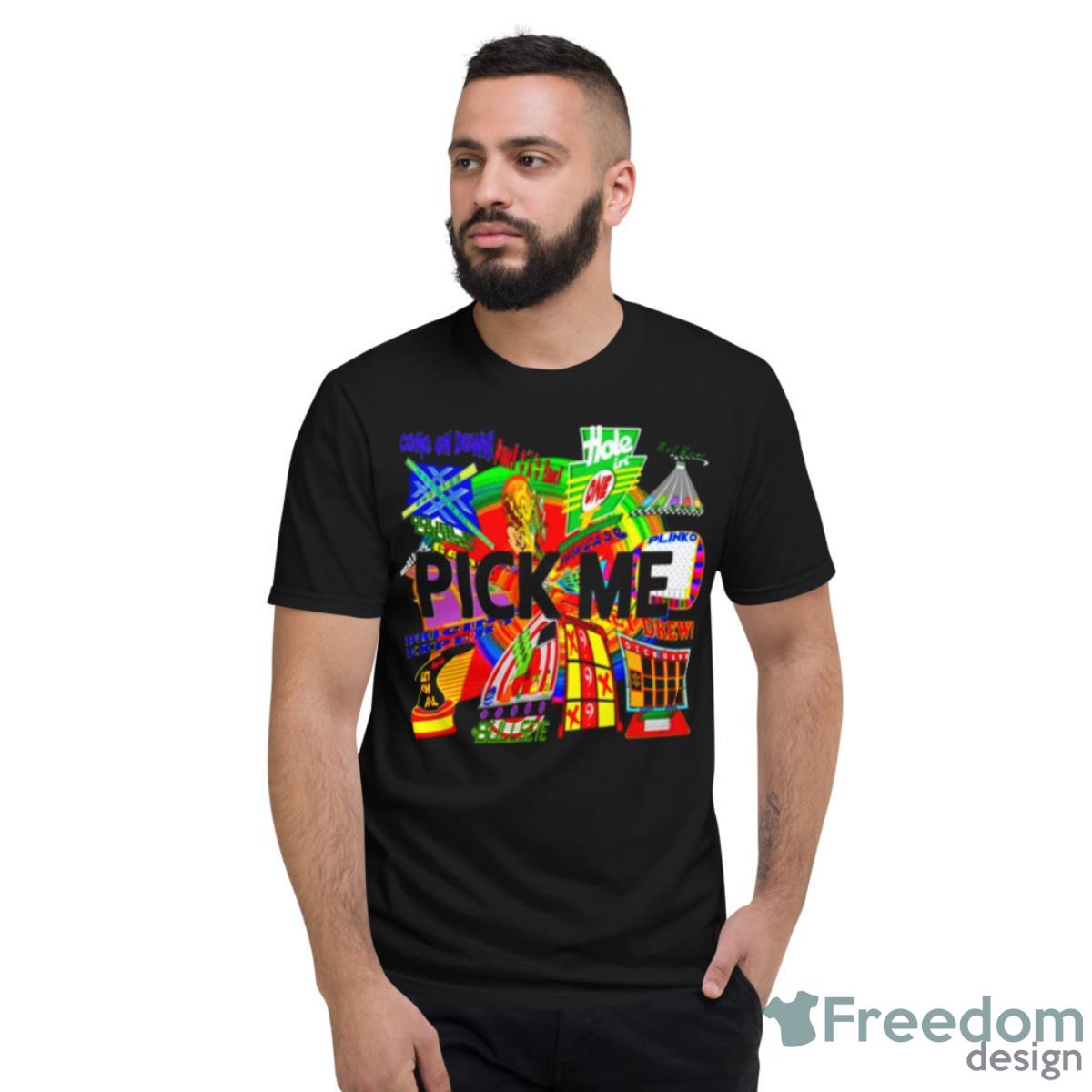 Pick Me Tpir The Price Is Shirt - Short Sleeve T-Shirt