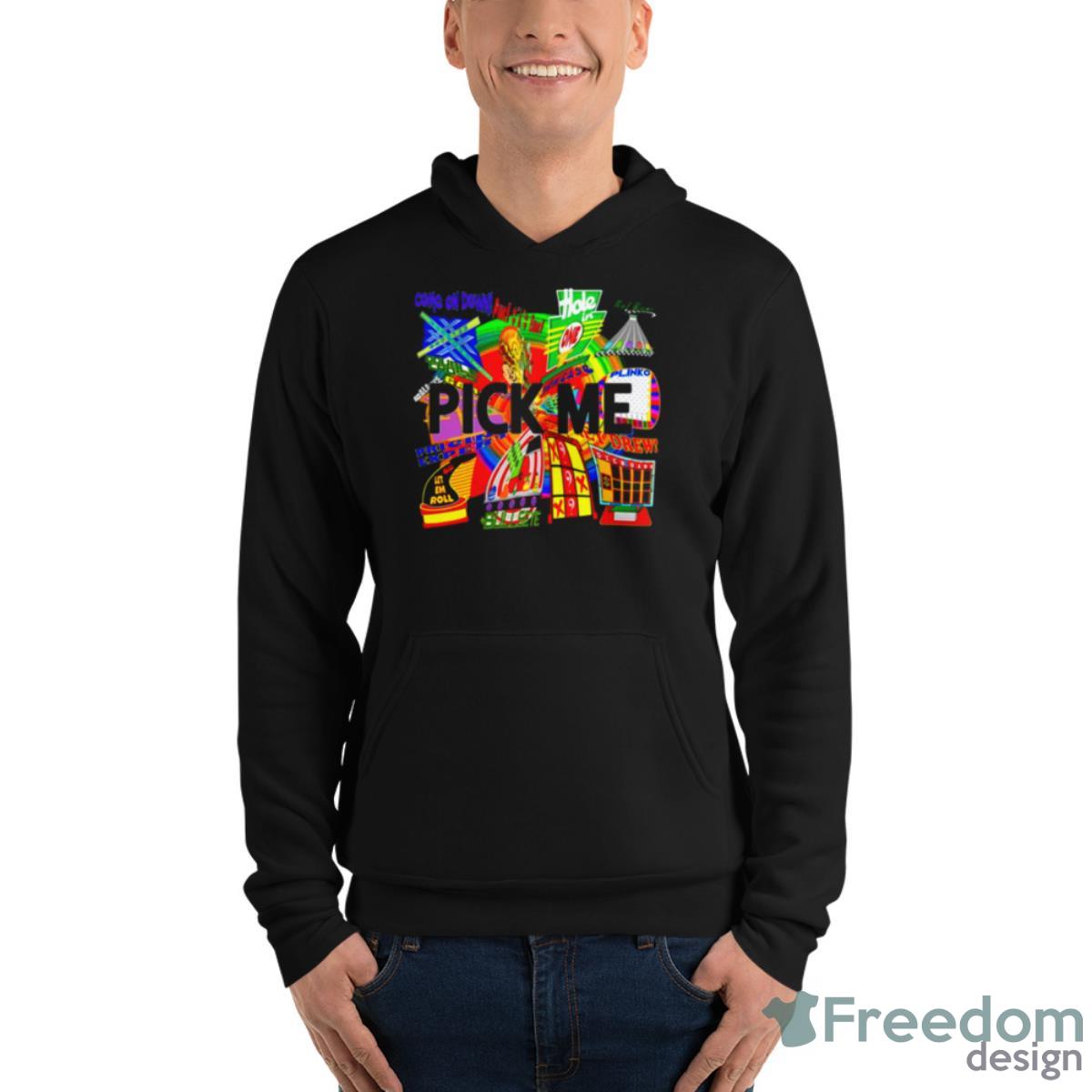 Pick Me Tpir The Price Is Shirt - Unisex Fleece Pullover Hoodie Pick Me Tpir The Price Is Shirt - Unisex Fleece Pullover Hoodie