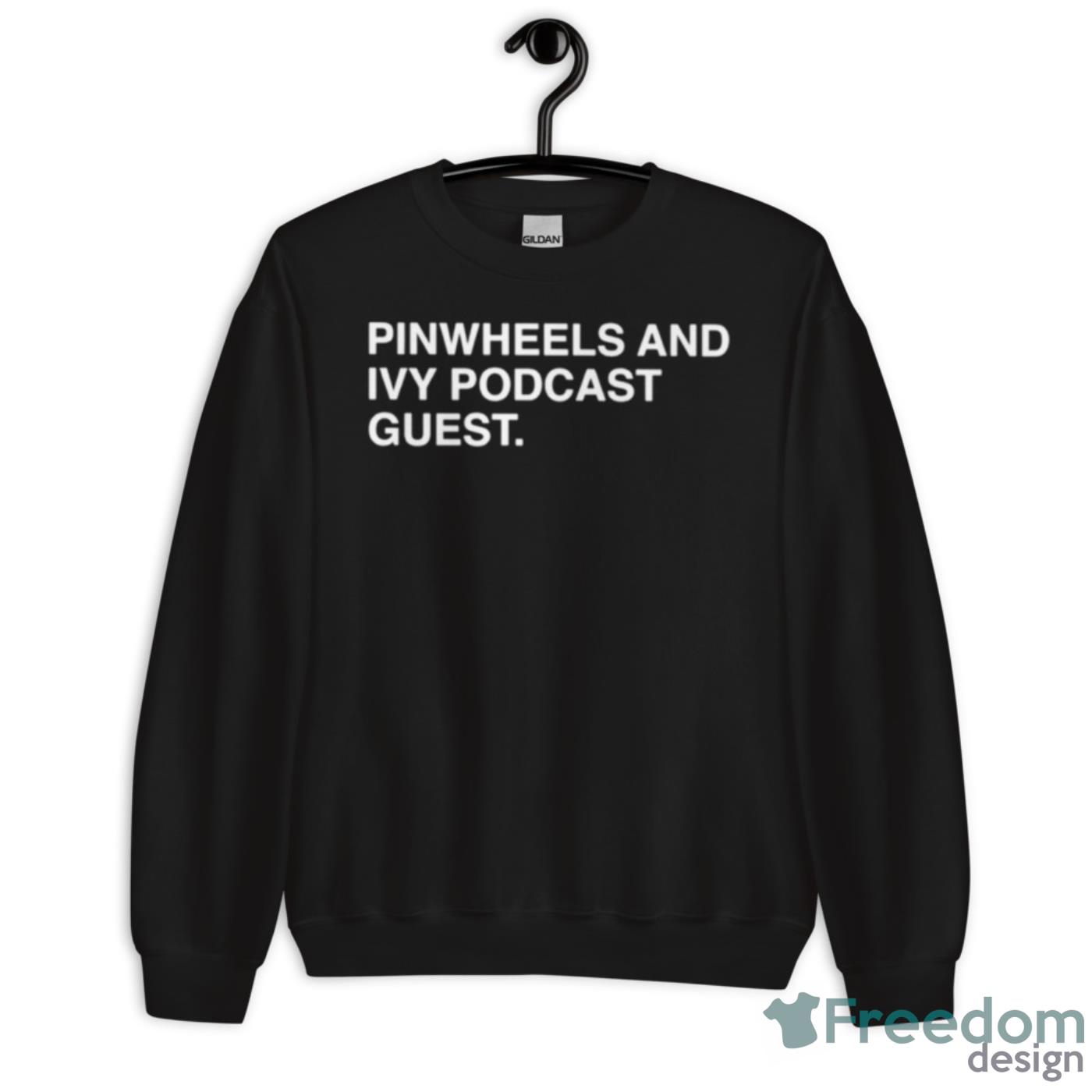 Pinwheels And Ivy Podcast Guest Shirt - Unisex Crewneck Sweatshirt Pinwheels And Ivy Podcast Guest Shirt - Unisex Crewneck Sweatshirt