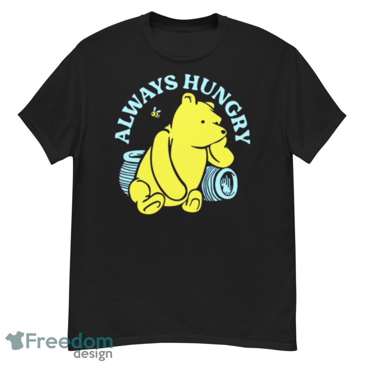 Pooh Always Hungry Shirt - G500 Men’s Classic T-Shirt