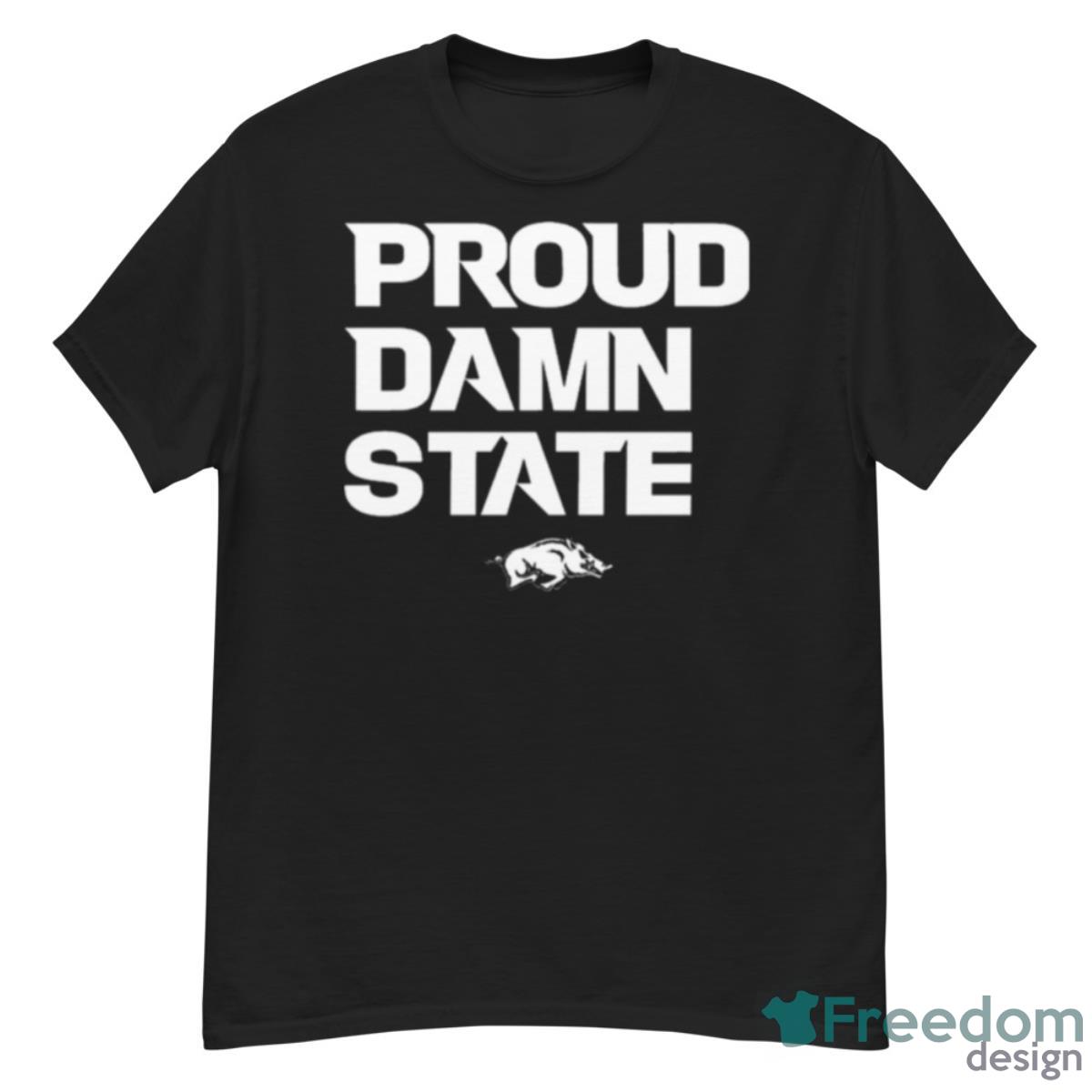 Proud Damn State ArKansas Razorbacks Cardinal Shirt - G500 Men’s Classic T-Shirt