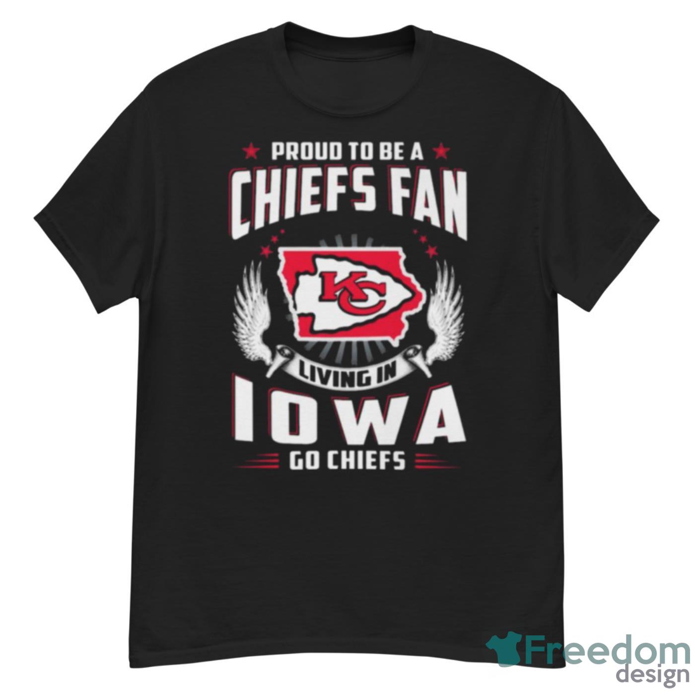 Proud To Be A Chiefs Fan Living In Iowa Go Chiefs Shirt - G500 Men’s Classic T-Shirt