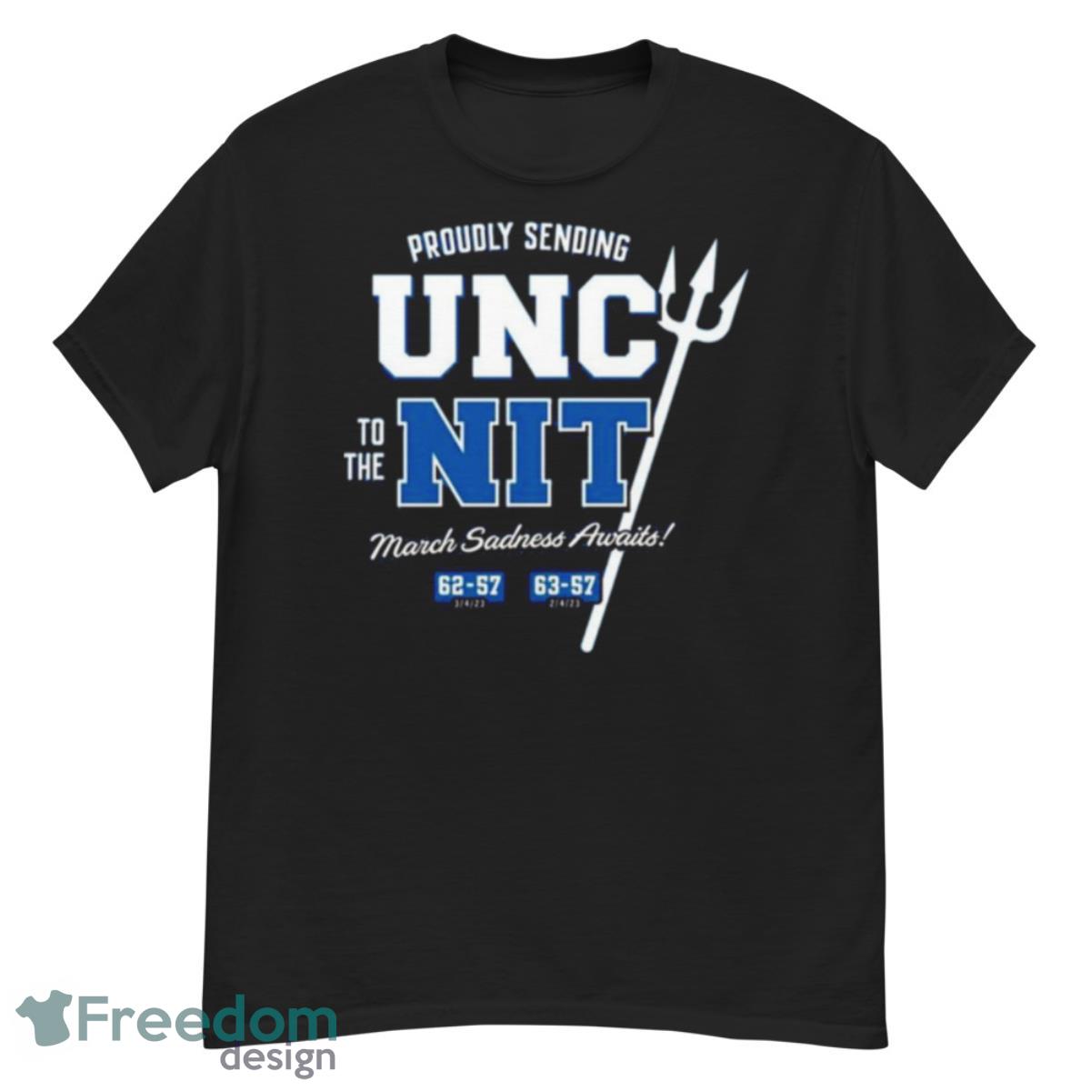 Proudly Sending UNC To The NIT For Duke College Shirt - G500 Men’s Classic T-Shirt