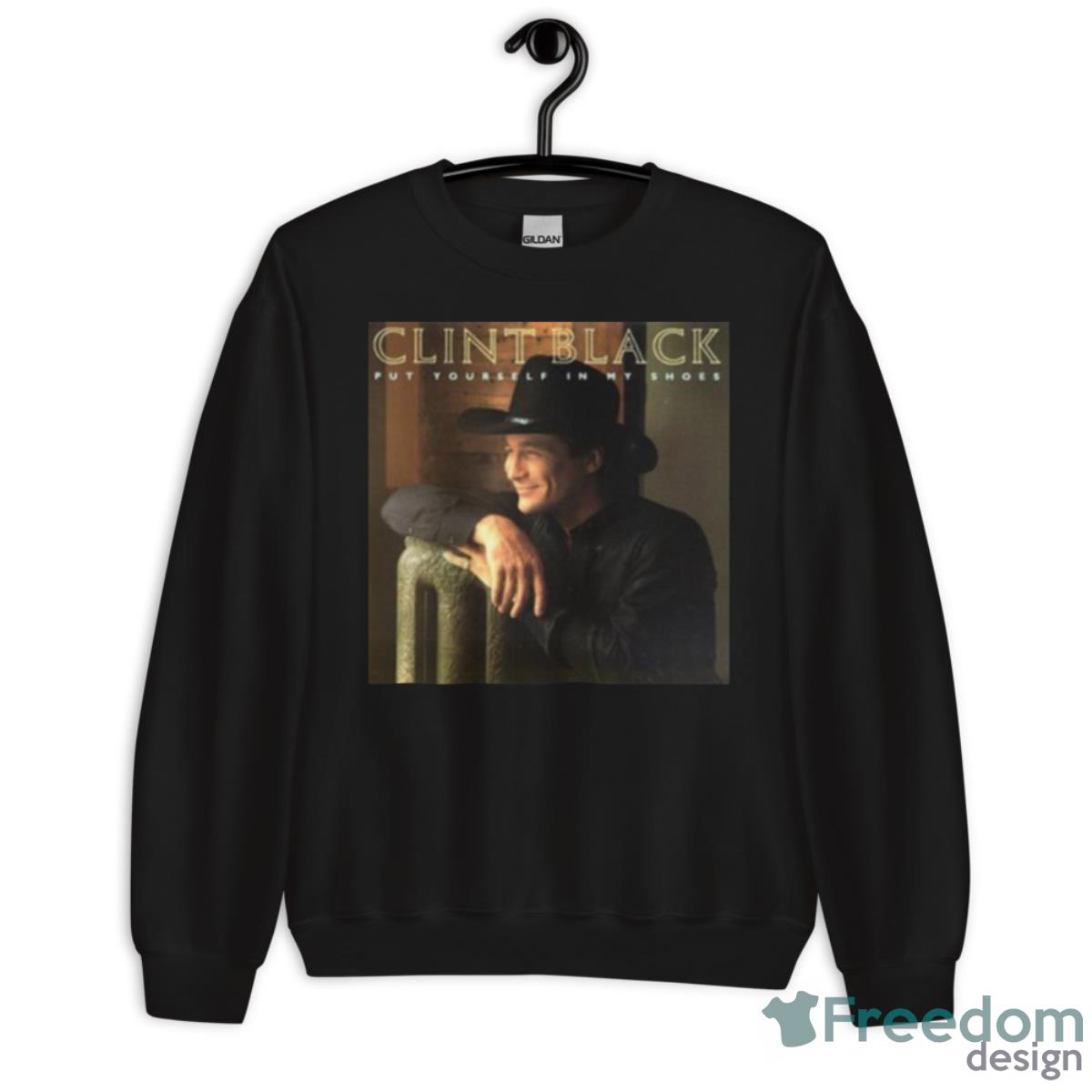 Put Yourself In My Shoes Clint Black Shirt - Unisex Crewneck Sweatshirt Put Yourself In My Shoes Clint Black Shirt - Unisex Crewneck Sweatshirt