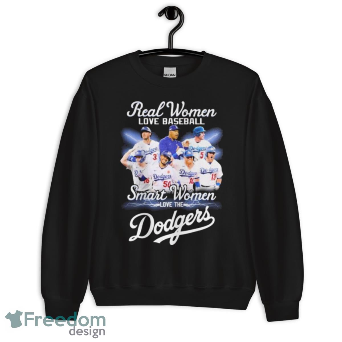 Real Women Love Baseball Teams Smart Women Love The Dodgers Shirt - Unisex Crewneck Sweatshirt Real Women Love Baseball Teams Smart Women Love The Dodgers Shirt - Unisex Crewneck Sweatshirt
