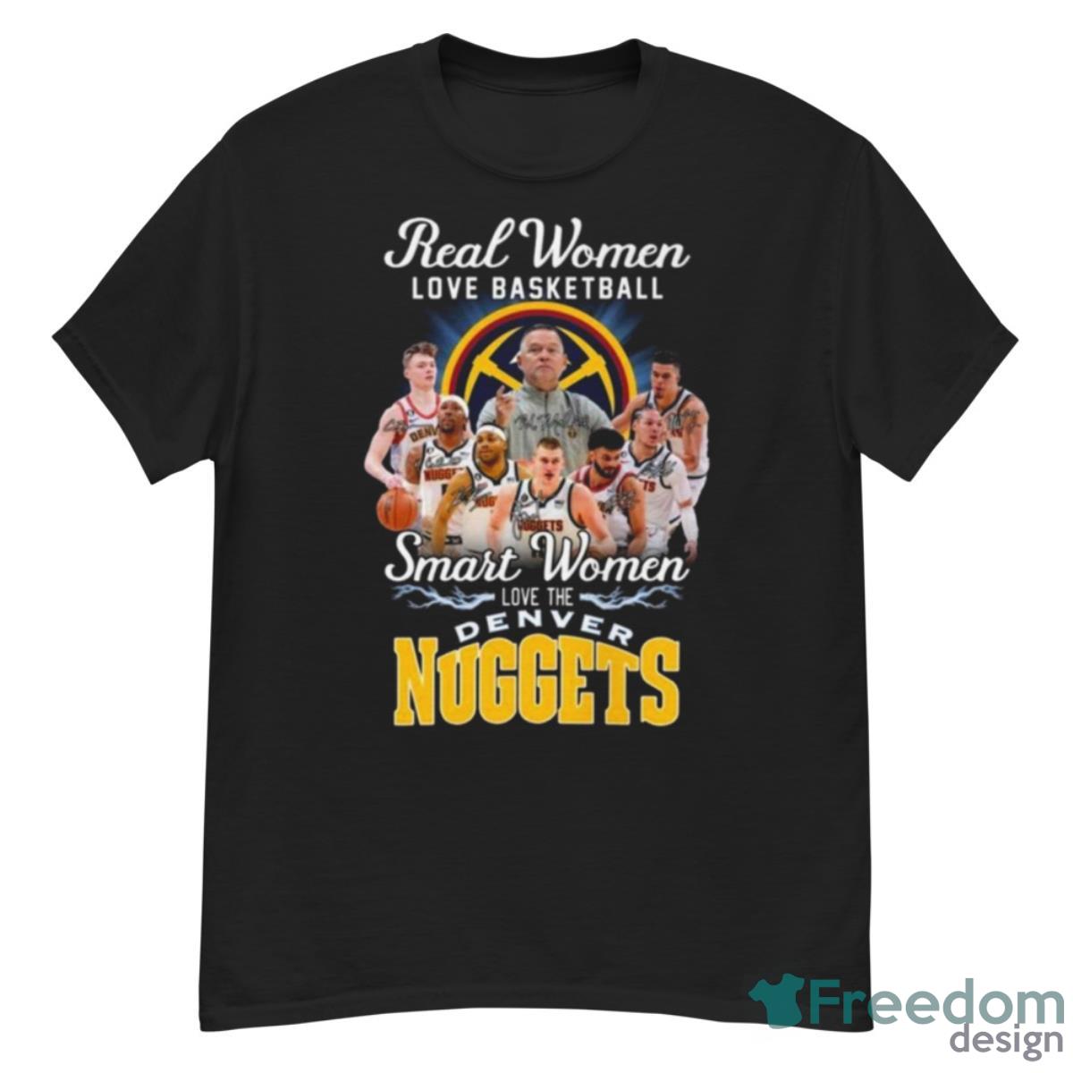 Real Women Love Basketball Smart Women Love The Denver Nuggets Signatures 2023 Shirt - G500 Men’s Classic T-Shirt