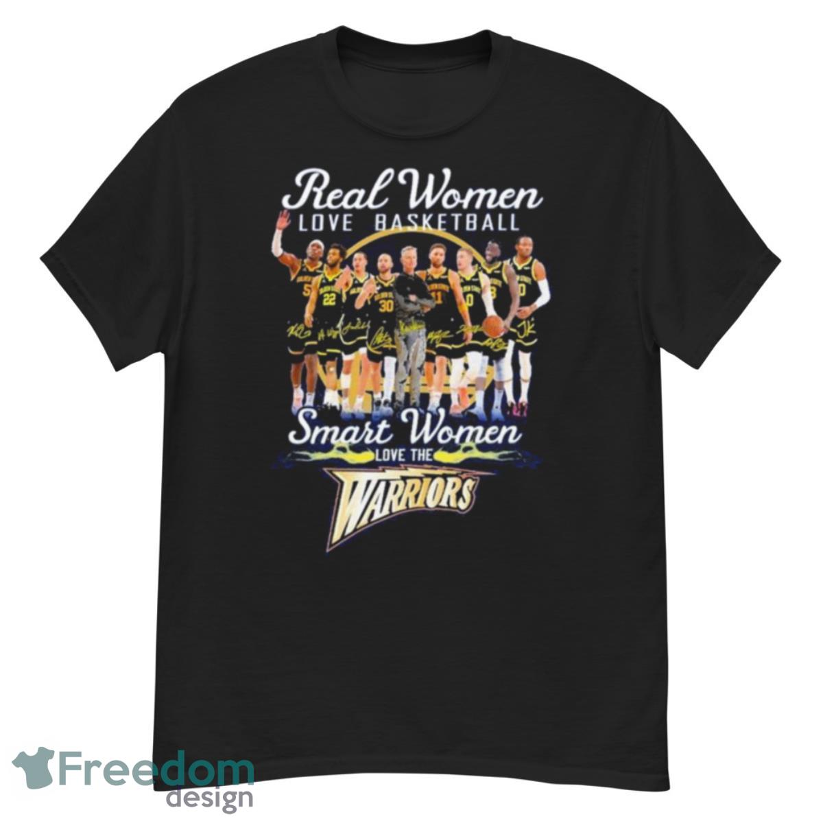 Real Women Love Basketball Team Smart Women Love The Warriors Shirt - G500 Men’s Classic T-Shirt