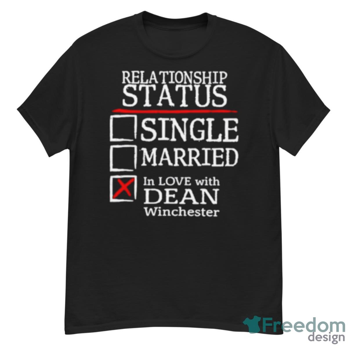 Relationship Status Single Married In Love With Dean Winchester Shirt - G500 Men’s Classic T-Shirt