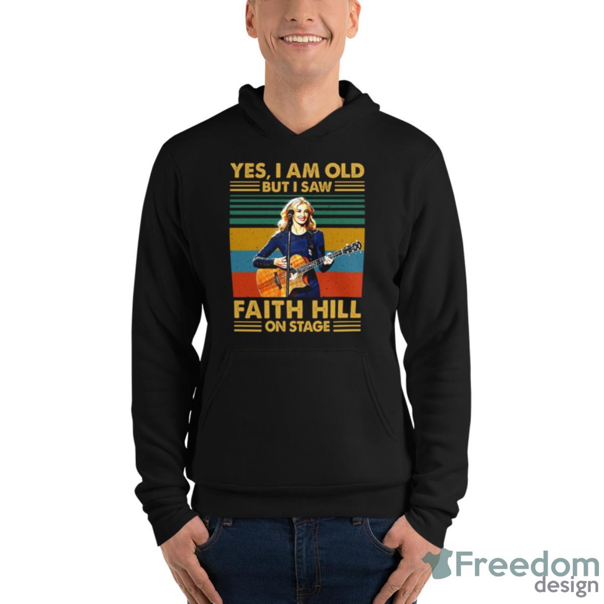 Retro Yes I’m Old But I Saw Faith Hill Music On Stage Shirt - Unisex Fleece Pullover Hoodie Retro Yes I’m Old But I Saw Faith Hill Music On Stage Shirt - Unisex Fleece Pullover Hoodie