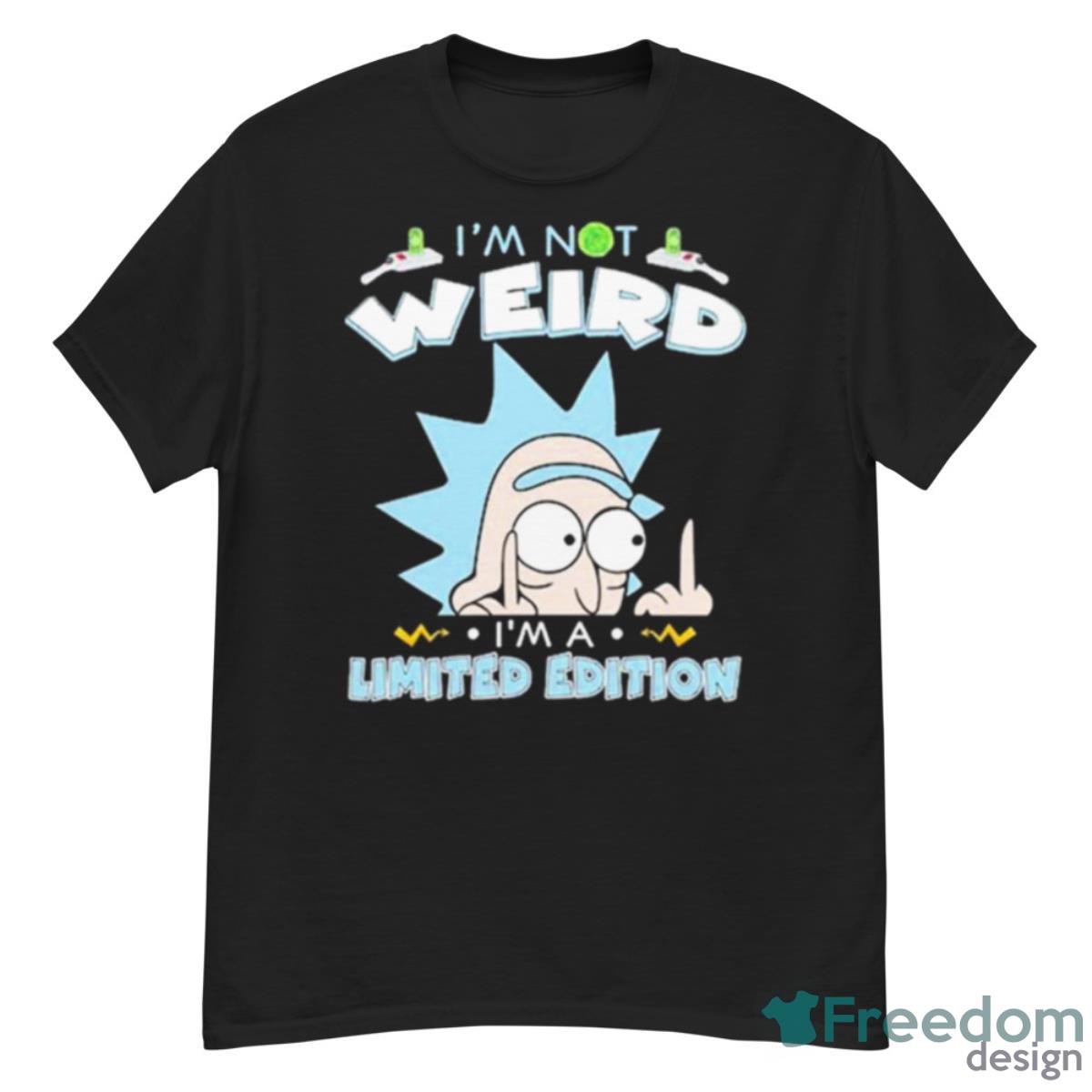 Rick Sanchez I’m Not Weird I Am Limited Edition Shirt - G500 Men’s Classic T-Shirt