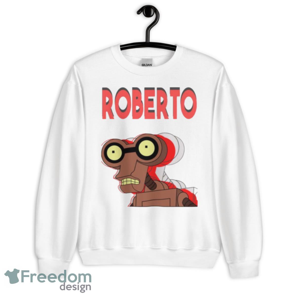 Roberto The Crazy Robot The Futurama Shirt - Unisex Heavy Blend Crewneck Sweatshirt