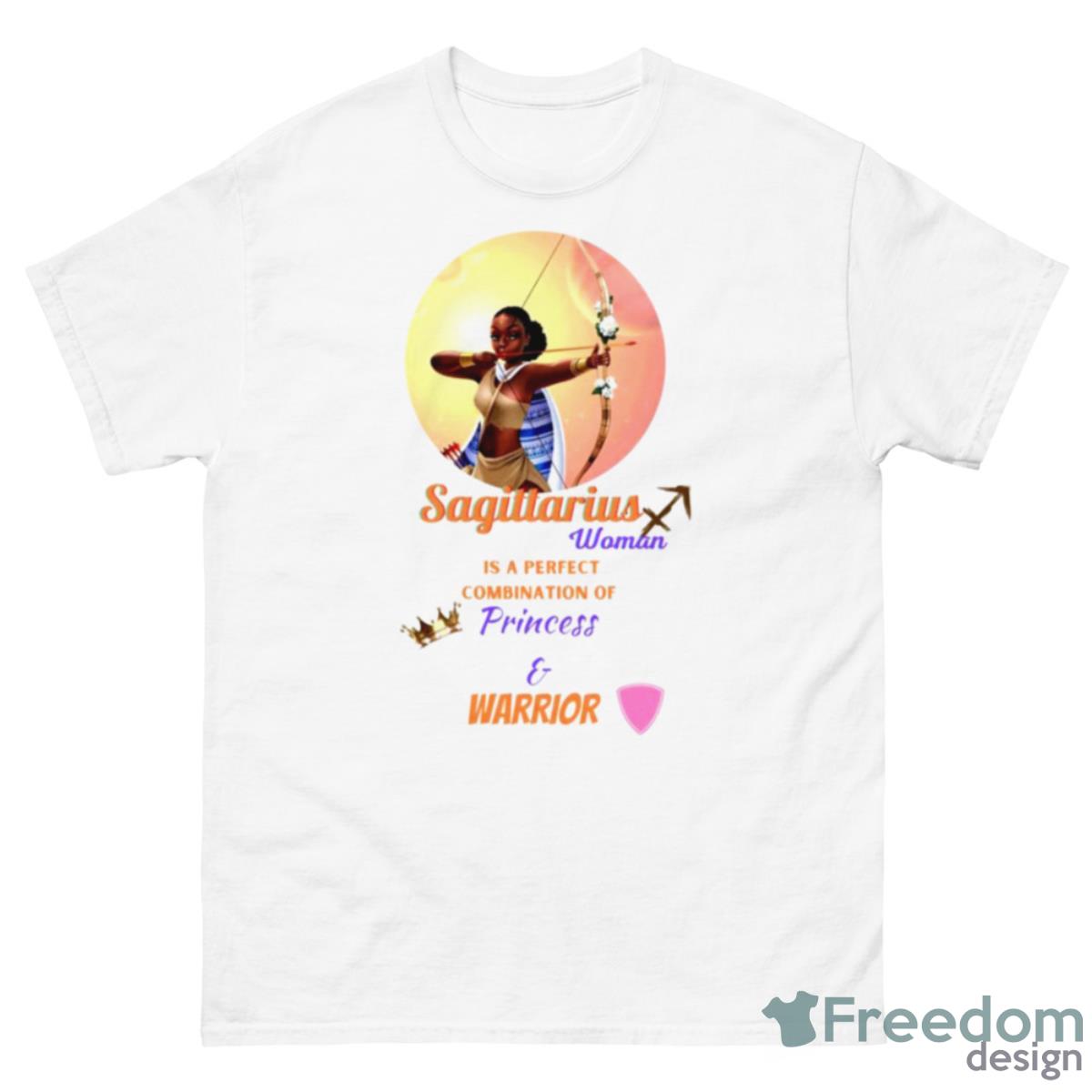 Sagittarius Woman Is A Perfect Combination Of Princess And Warrior Shirt - 500 Men’s Classic Tee Gildan