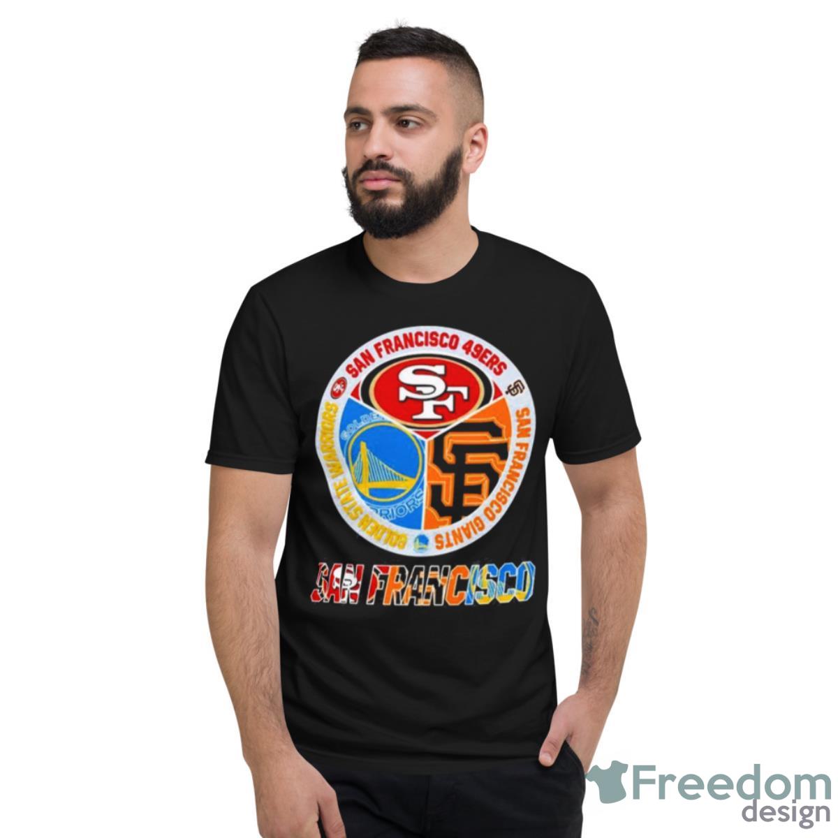 San Francisco sports team San Francisco 49ers Golden State Warriors and San  Francisco Giants forever shirt, hoodie, sweater, long sleeve and tank top