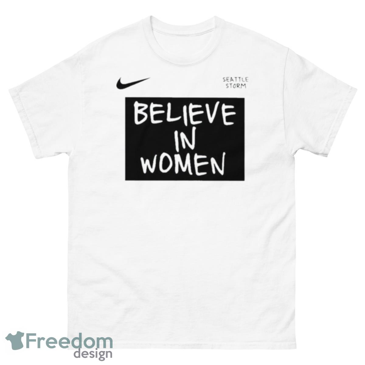 Seattle Storm Basketball Believe In Women Shirt - 500 Men’s Classic Tee Gildan