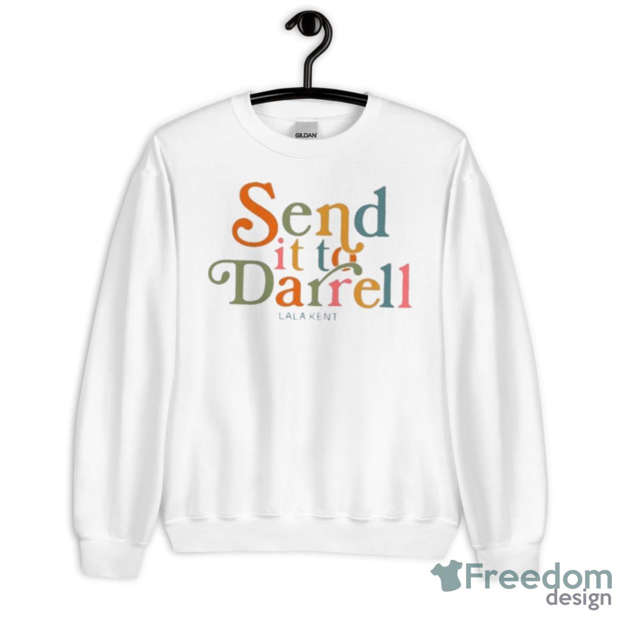Send It To Darrell Sweatshirt
