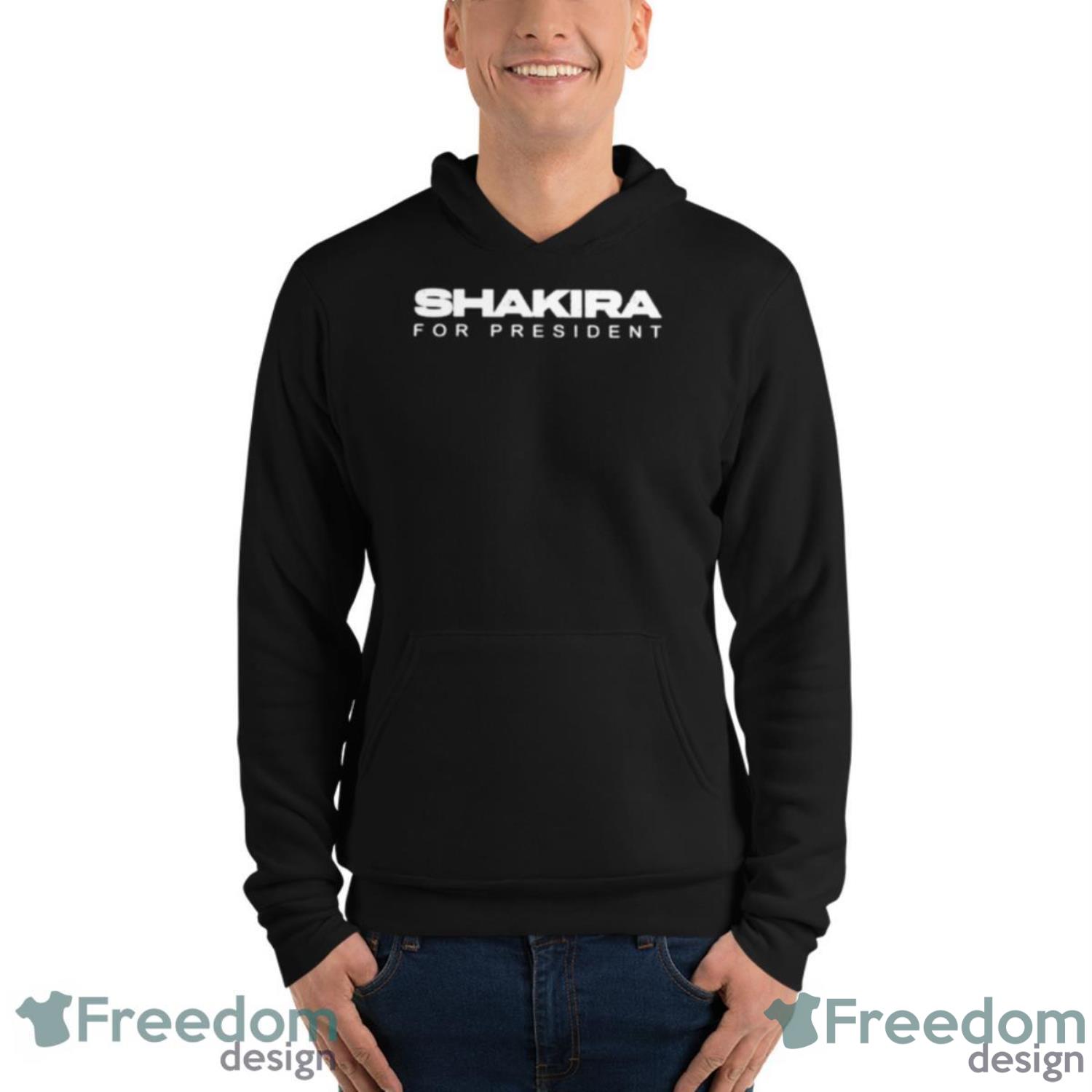 Shakira For President Shirt - Unisex Fleece Pullover Hoodie Shakira For President Shirt - Unisex Fleece Pullover Hoodie