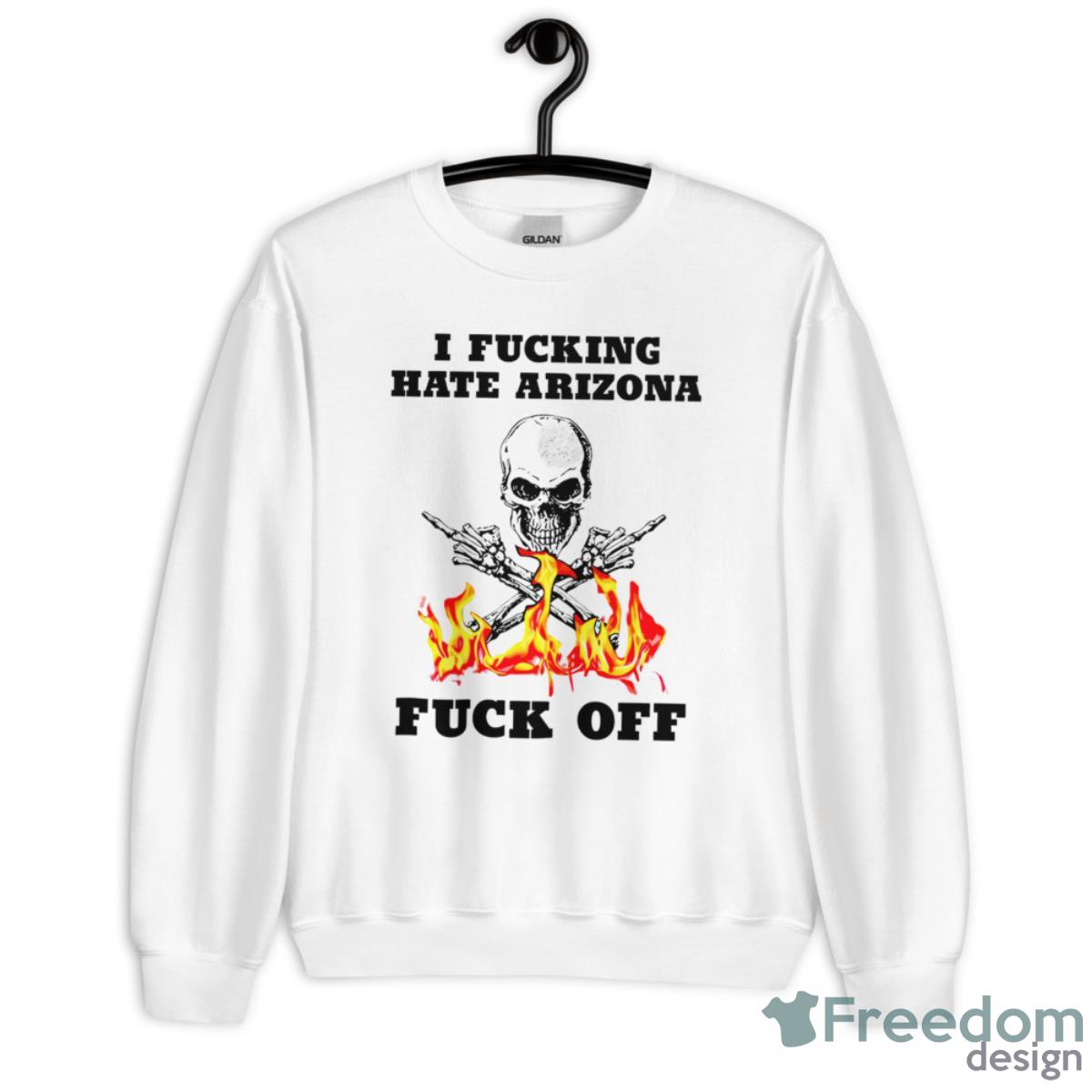 Skull I Fcking Hate Arizona Fck Off Shirt - Unisex Heavy Blend Crewneck Sweatshirt