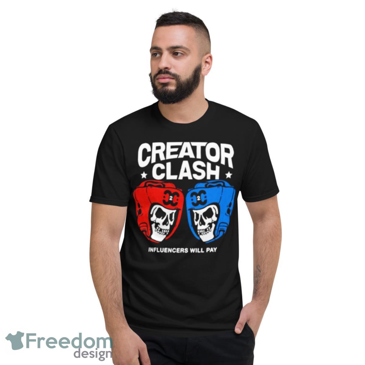 Skull Showdown Creator Clash Influencers Will Pay Shirt - Short Sleeve T-Shirt