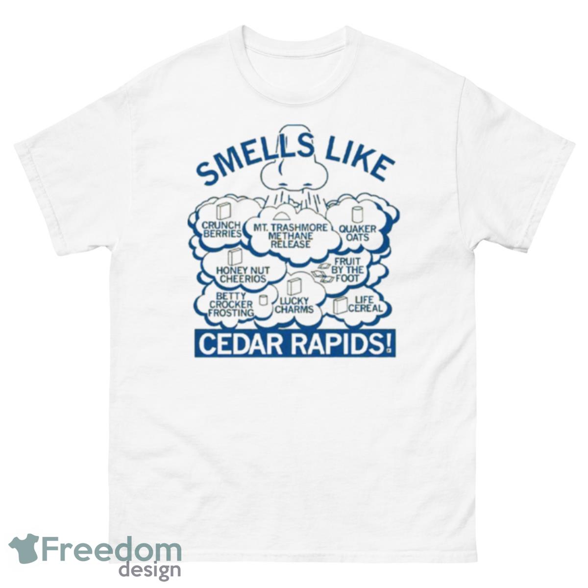 Smells Like Cedar Rapids Shirt - 500 Men’s Classic Tee Gildan