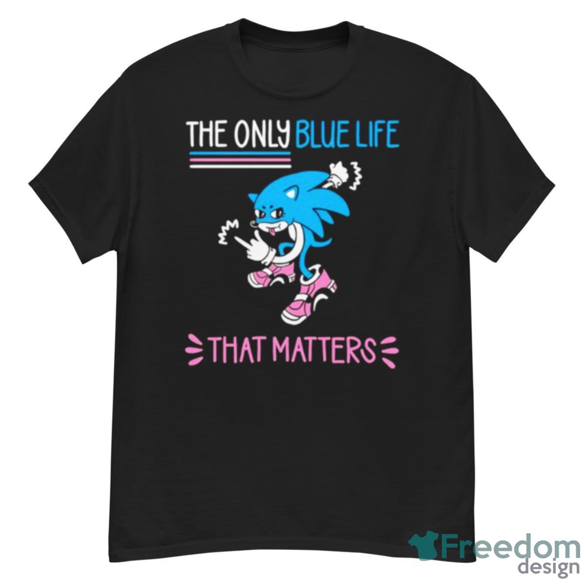 Sonic The Only Blue Life That Matters Shirt - G500 Men’s Classic T-Shirt