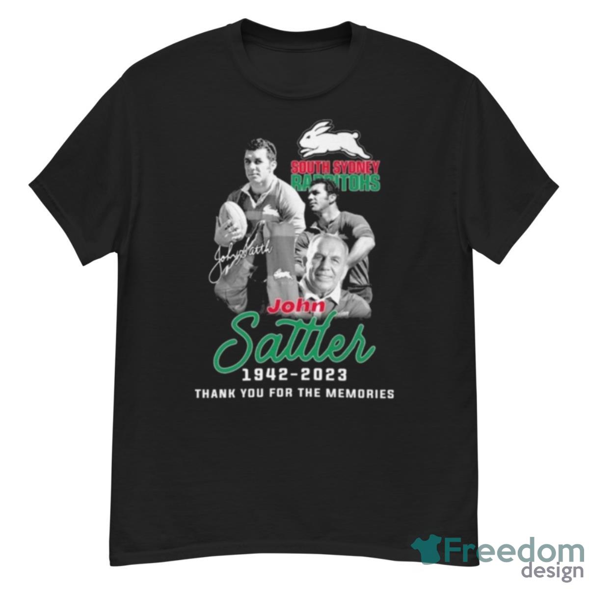 South Sydney Rabbitohs John Sattler 1942 – 2023 Thank You For The Memories Signature Shirt - G500 Men’s Classic T-Shirt