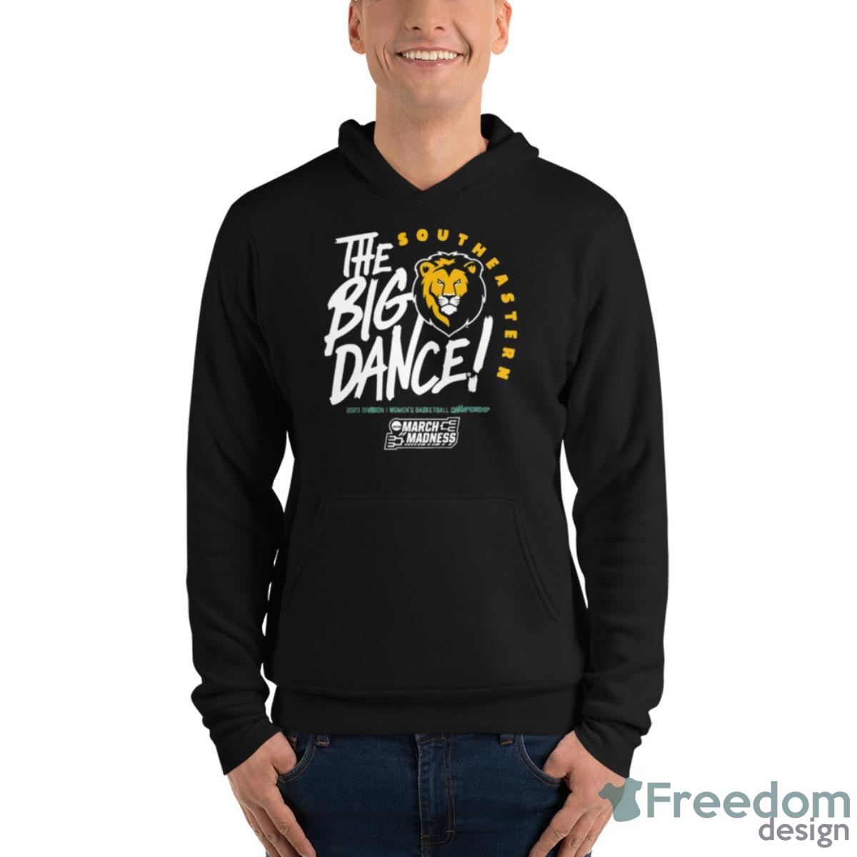 Southeastern Louisiana Lions The Big Dance March Madness 2023 Division Women’s Basketball Championship Shirt image Southeastern Louisiana Lions The Big Dance March Madness 2023 Division Women’s Basketball Championship Shirt - Unisex Fleece Pullover Hoodie