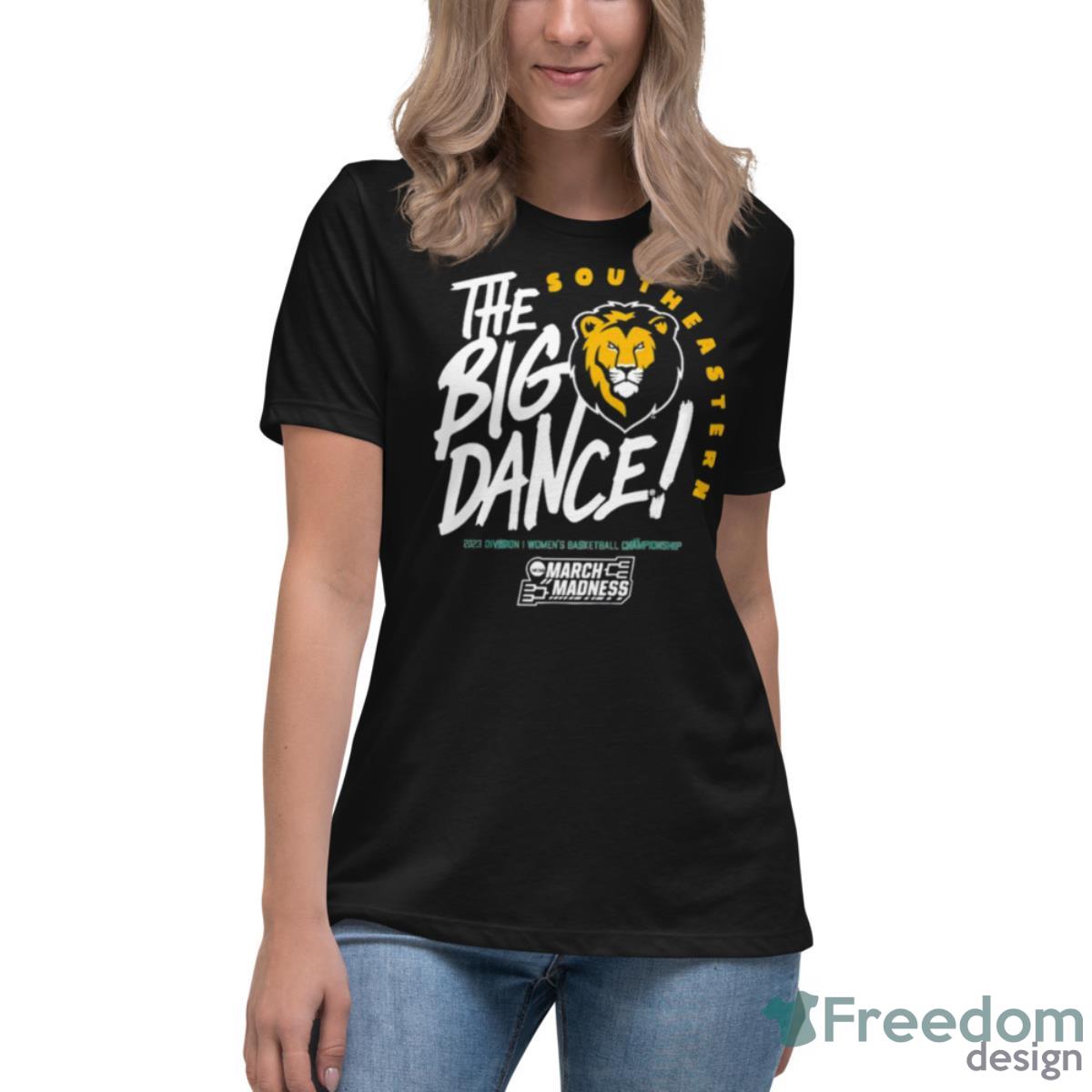 Southeastern Louisiana Lions The Big Dance March Madness 2023 Division Women’s Basketball Championship Shirt - Womens Relaxed Short Sleeve Jersey Tee Southeastern Louisiana Lions The Big Dance March Madness 2023 Division Women’s Basketball Championship Shirt - Womens Relaxed Short Sleeve Jersey Tee