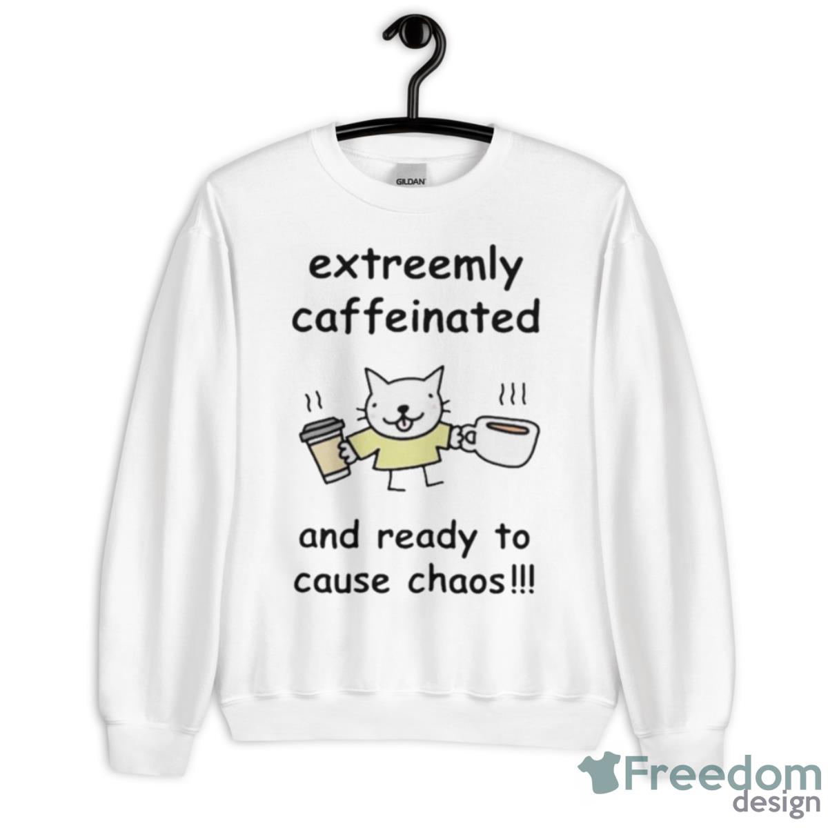 Stinky Katie Extreemly Caffeinated And Ready To Cause Chaos Shirt - Unisex Heavy Blend Crewneck Sweatshirt