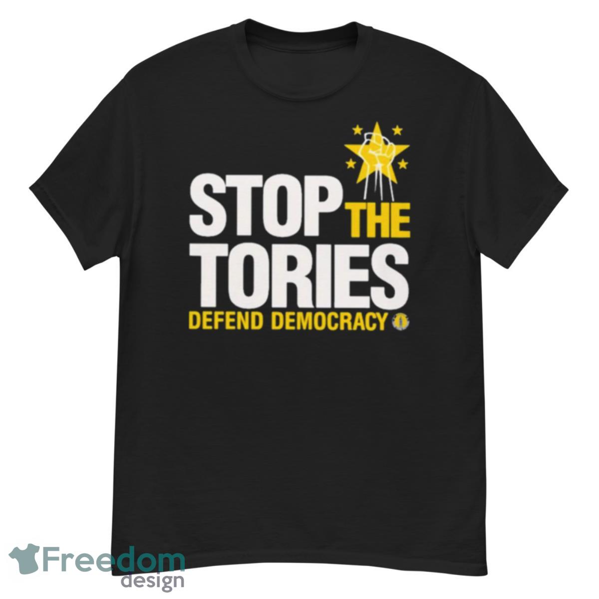 Stop The Tories Defend Democracy Shirt - G500 Men’s Classic T-Shirt