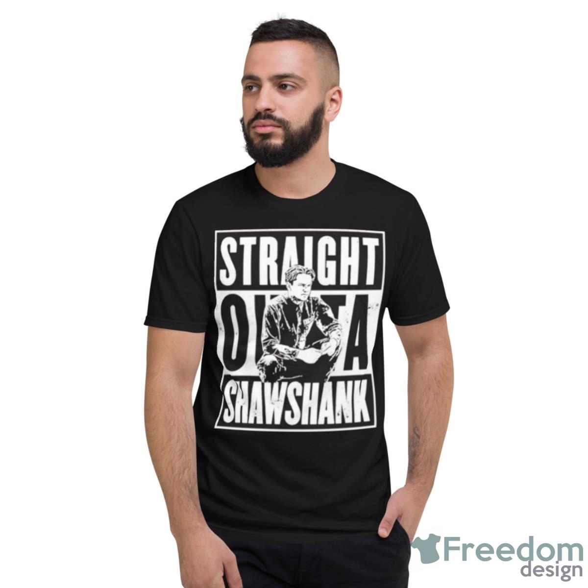 Straight Outta Shawshank Shirt - Short Sleeve T-Shirt