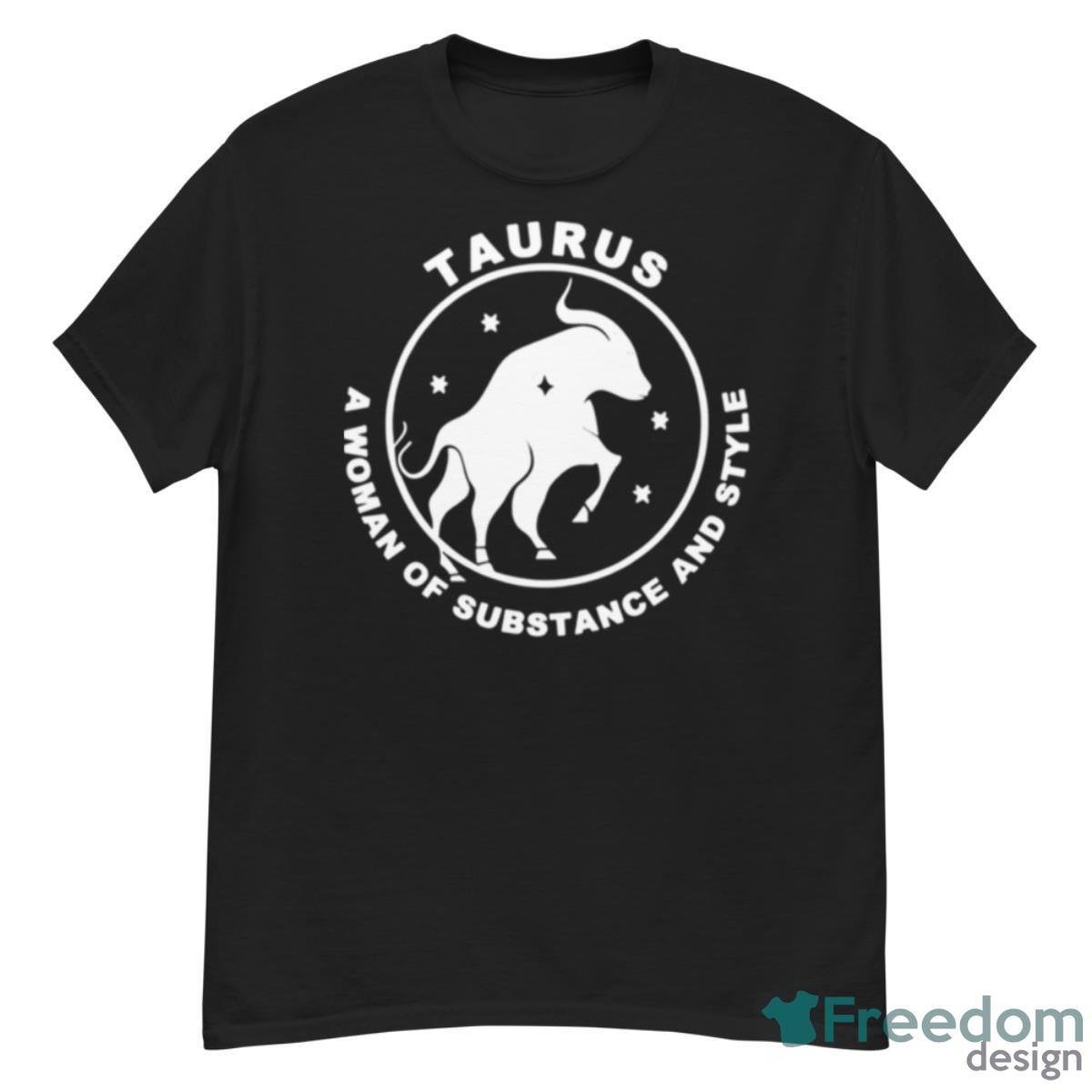 Substance Woman Taurus Zodiac Sign shirt - G500 Men’s Classic T-Shirt