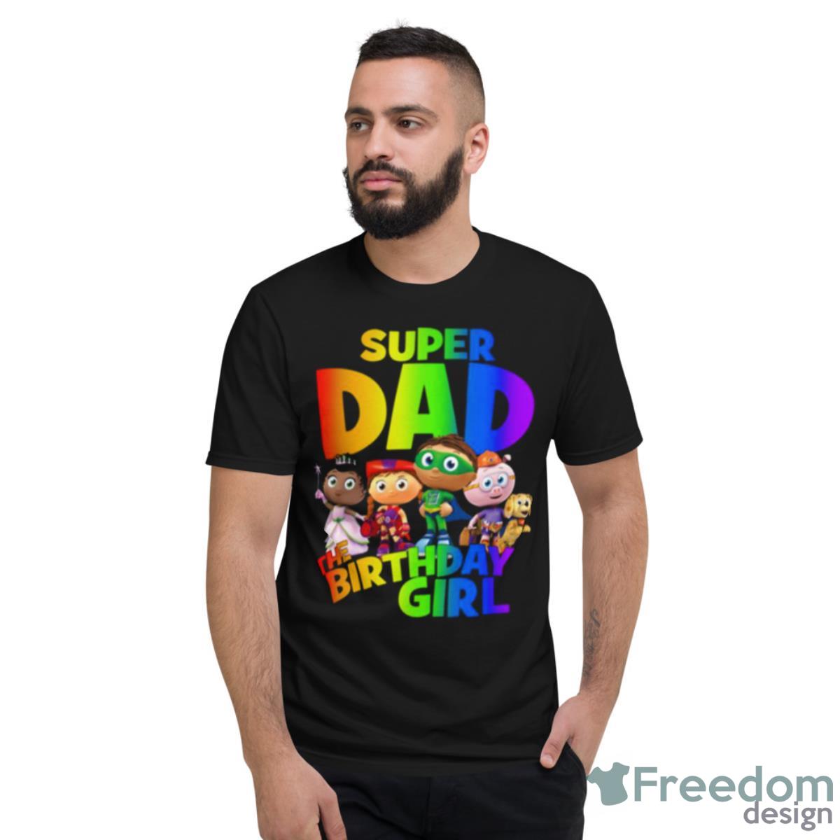 Super Dad The Birthday Girl Super Why shirt
